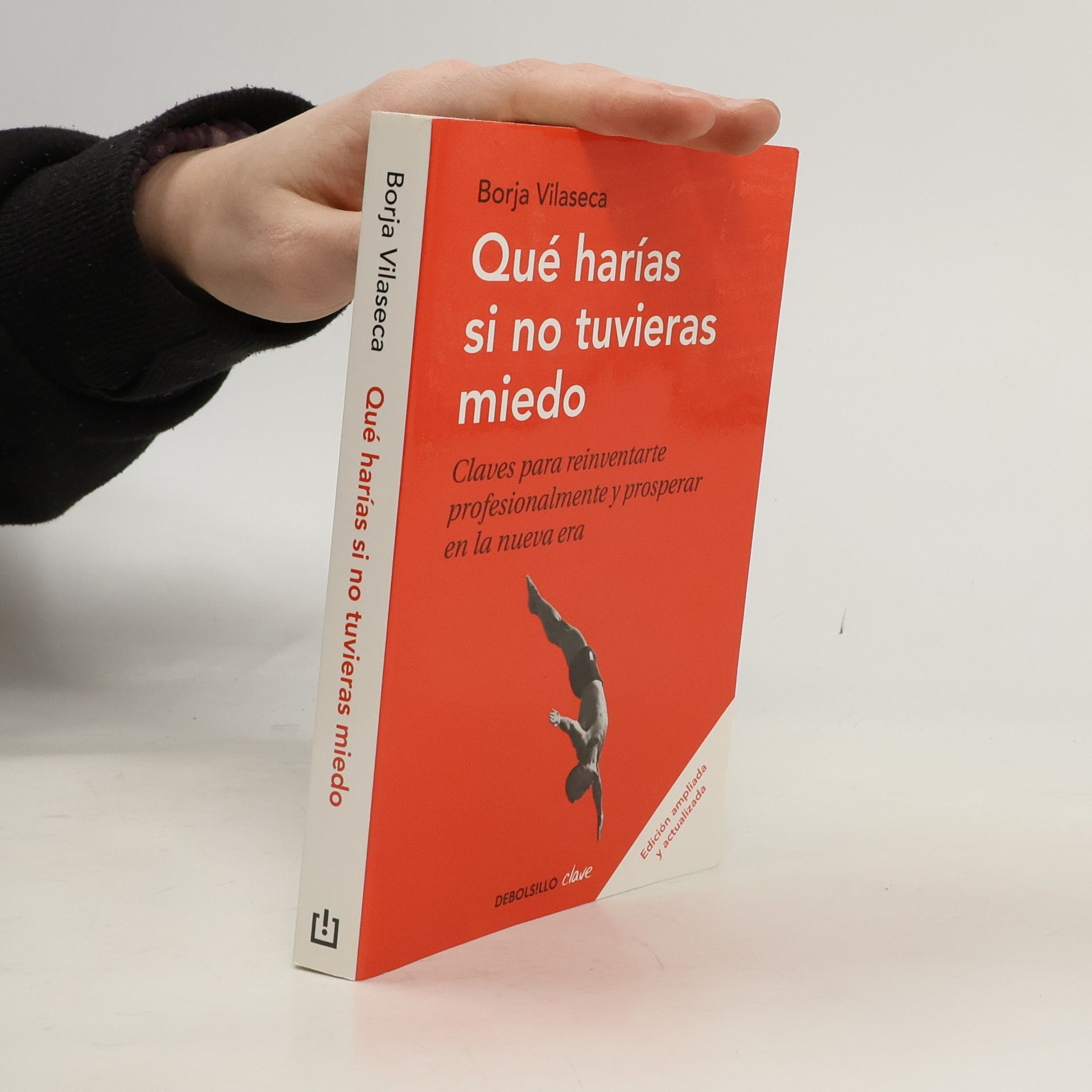 Borja Vilaseca Qué harías si no tuvieras miedo