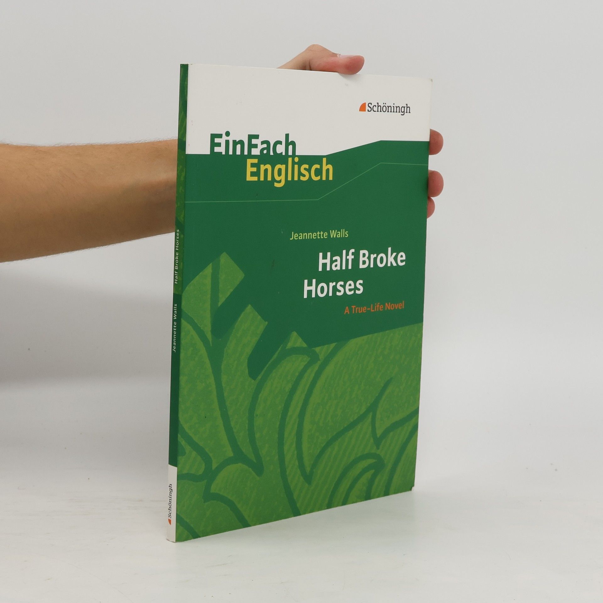 Half Broke Horses: A True-Life Novel. EinFach Englisch Textausgaben