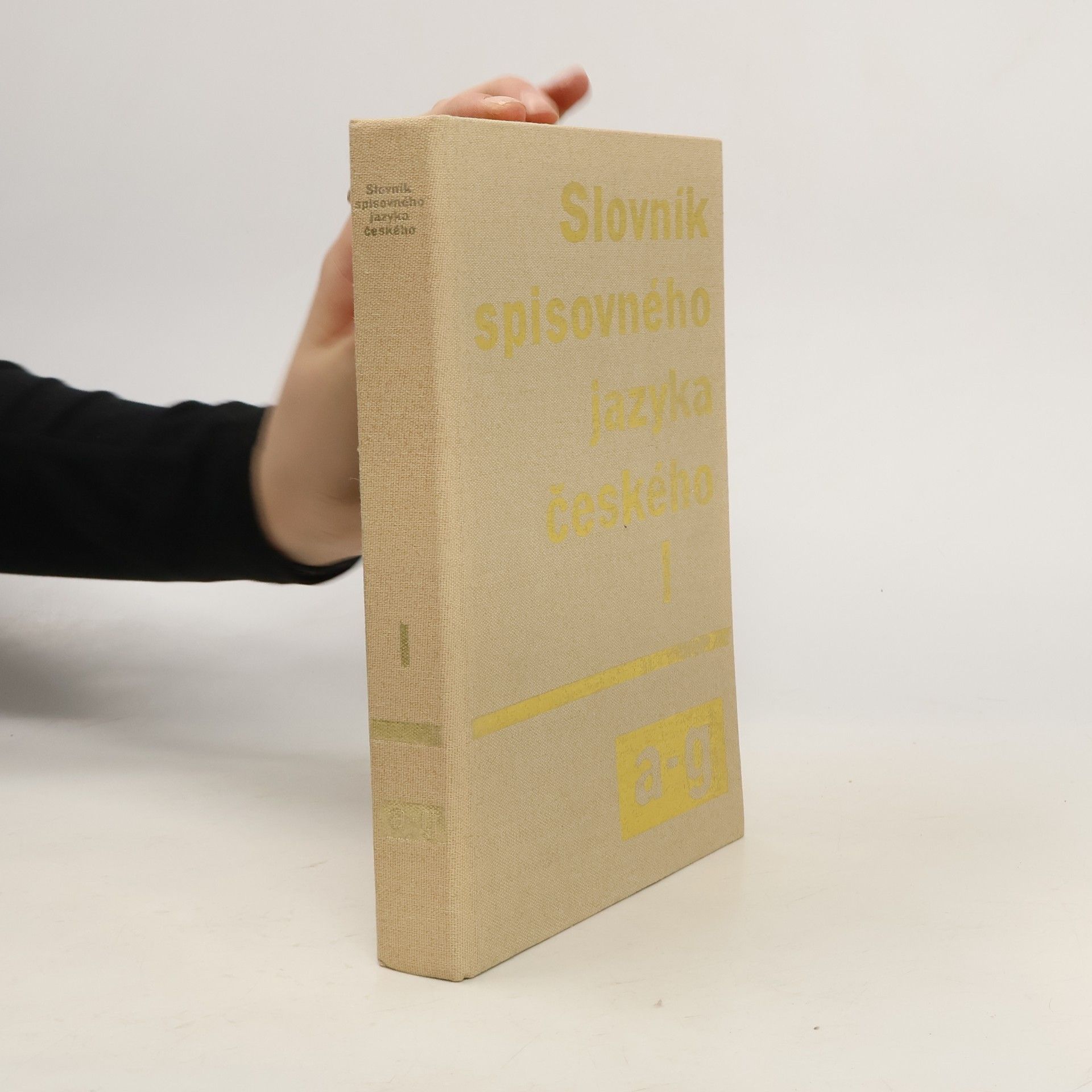 Collectif d'auteurs Slovník spisovného jazyka českého I. A-G