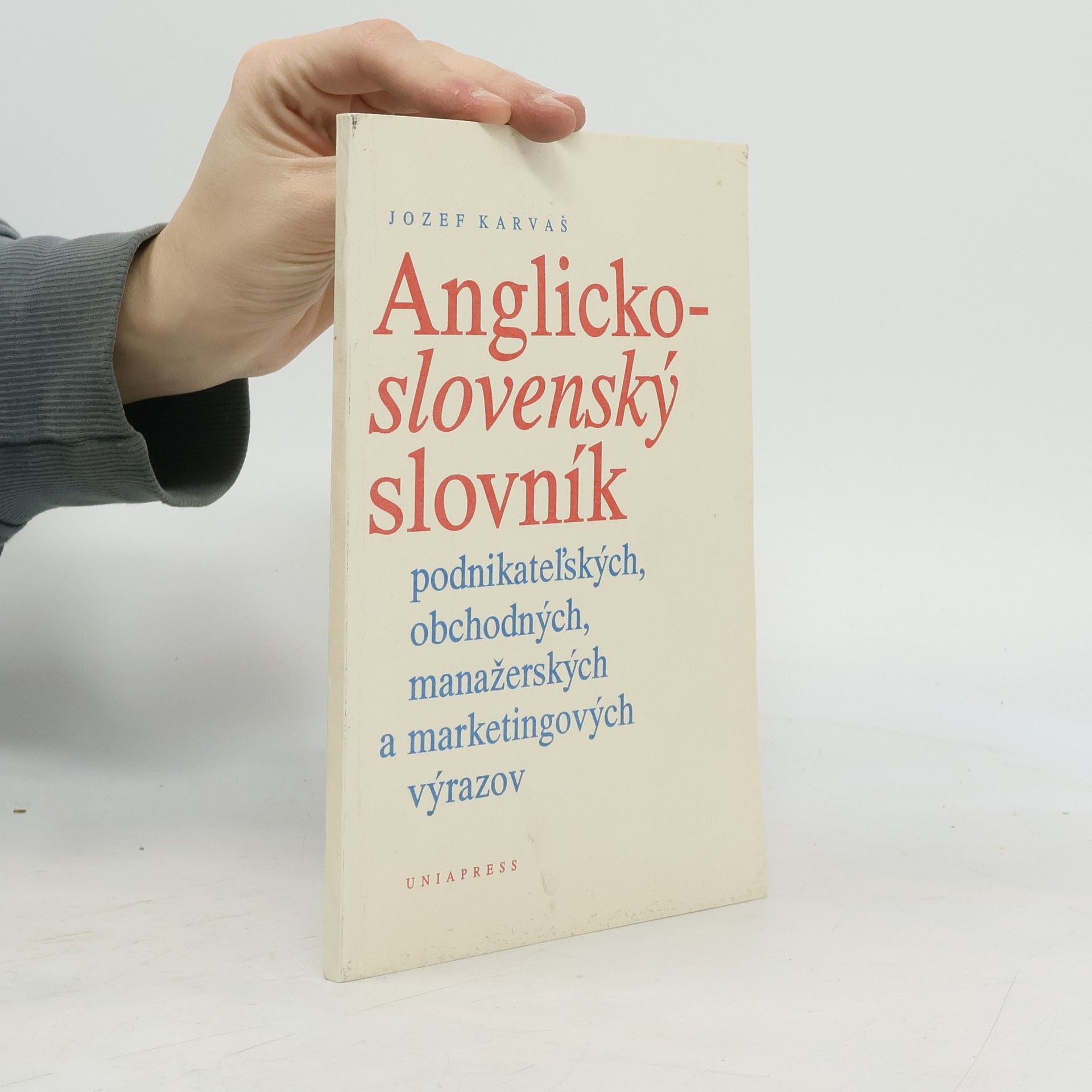 Anglicko-slovenský slovník podnikateľských, obchodných, manažerských a marketingových výrazov