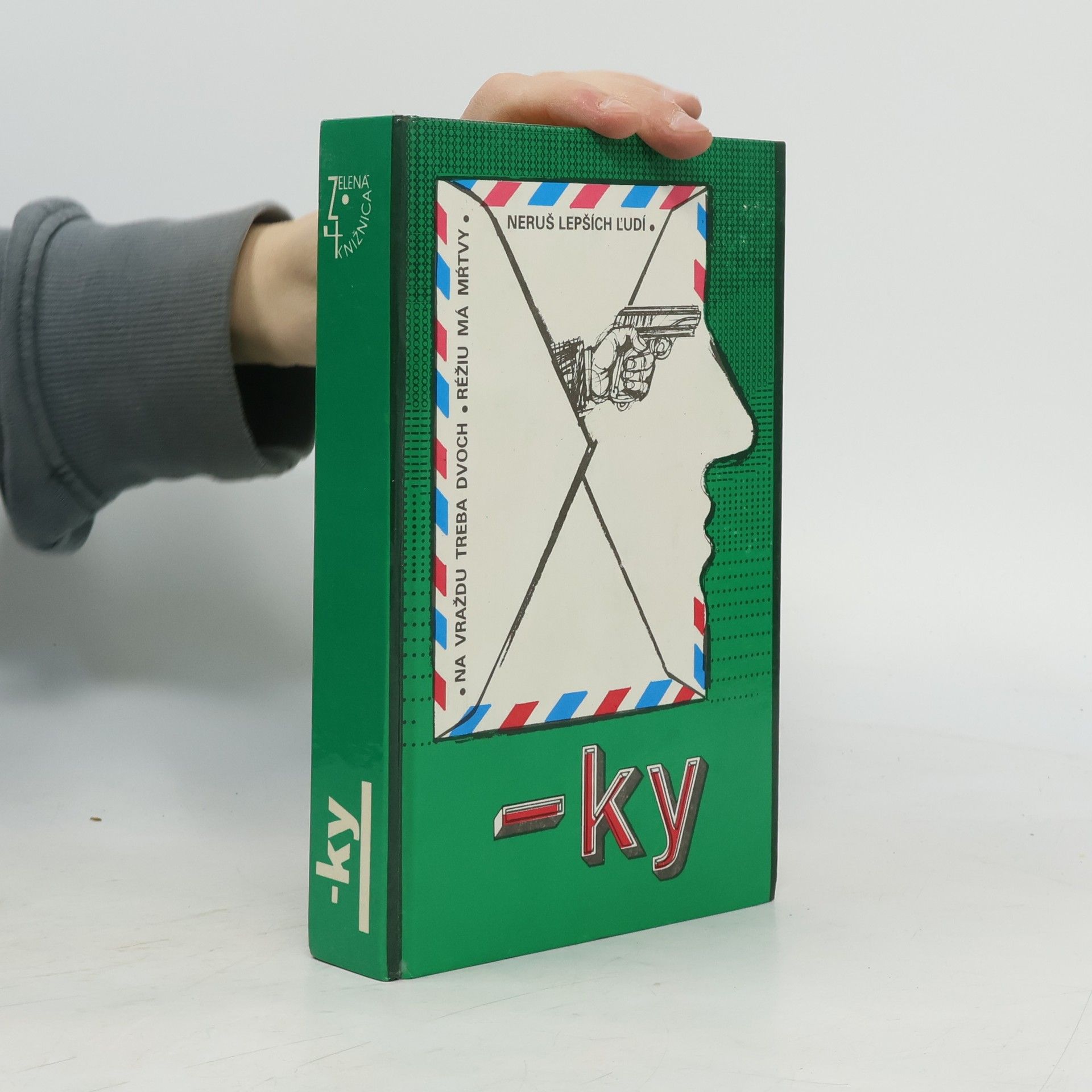 Horst Bosetzky Na vraždu treba dvoch. Réžiu má mŕtvy. Neruš lepších ľudí. -ky