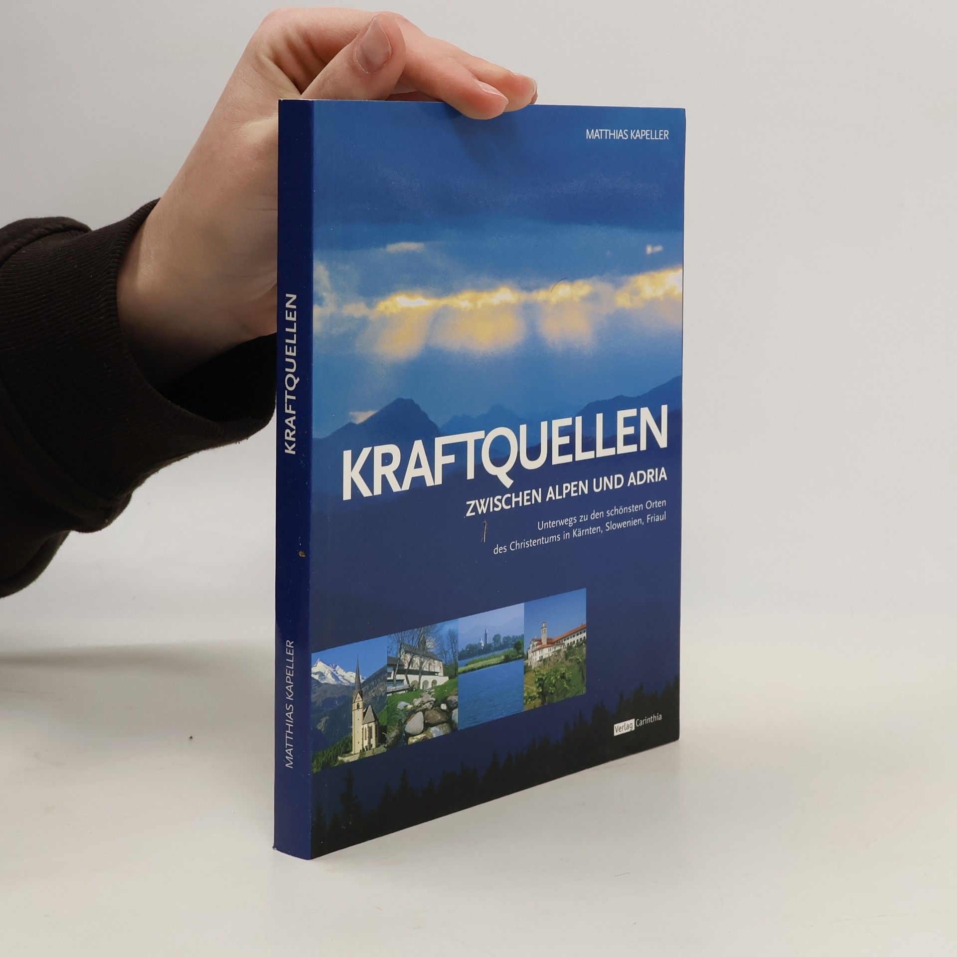 Matthias Kapeller Kraftquellen zwischen Alpen und Adria 1