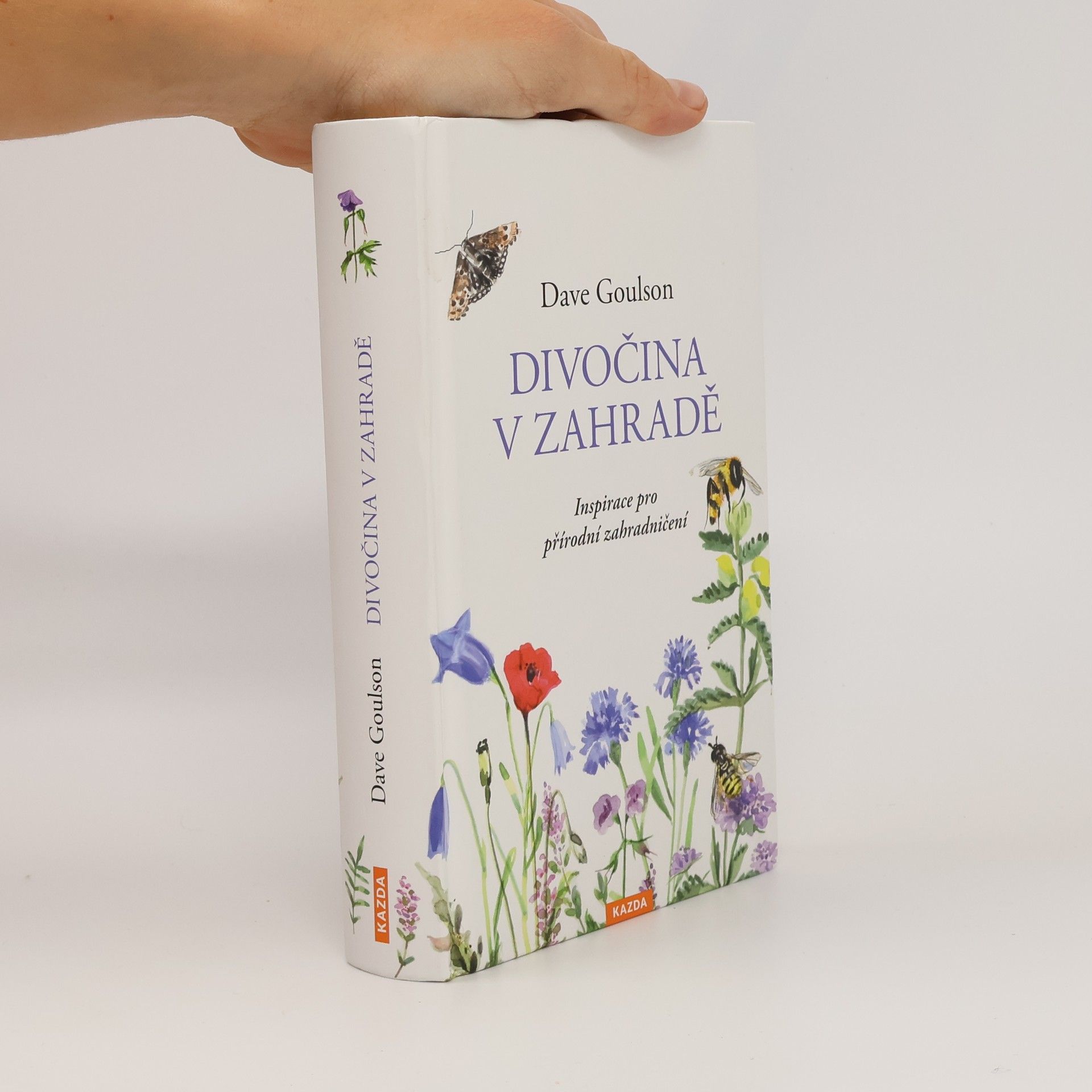 Divočina v zahradě, neboli, Inspirace pro přírodní zahradničení