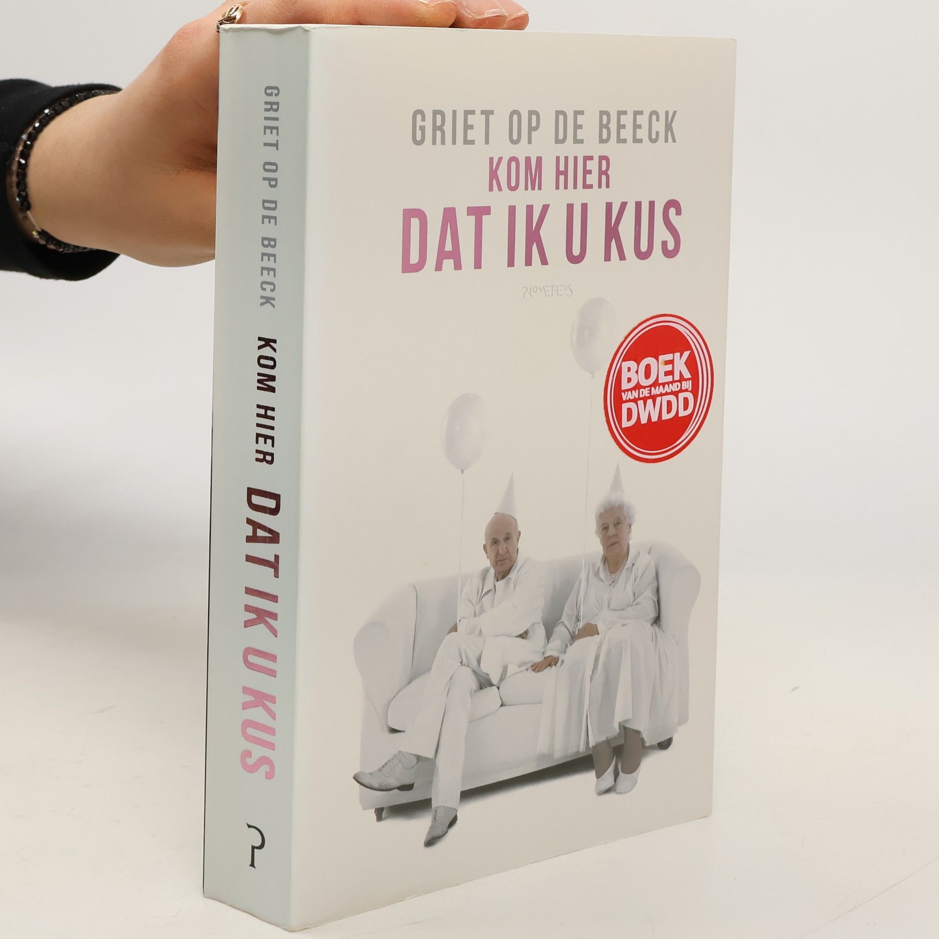 Griet Op de Beeck Kom hier dat ik u kus