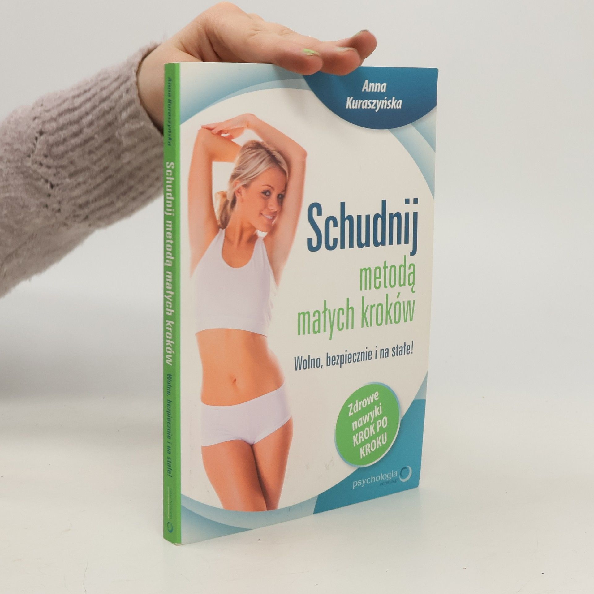 Kuraszyńska Anna Schudnij metodą małych kroków