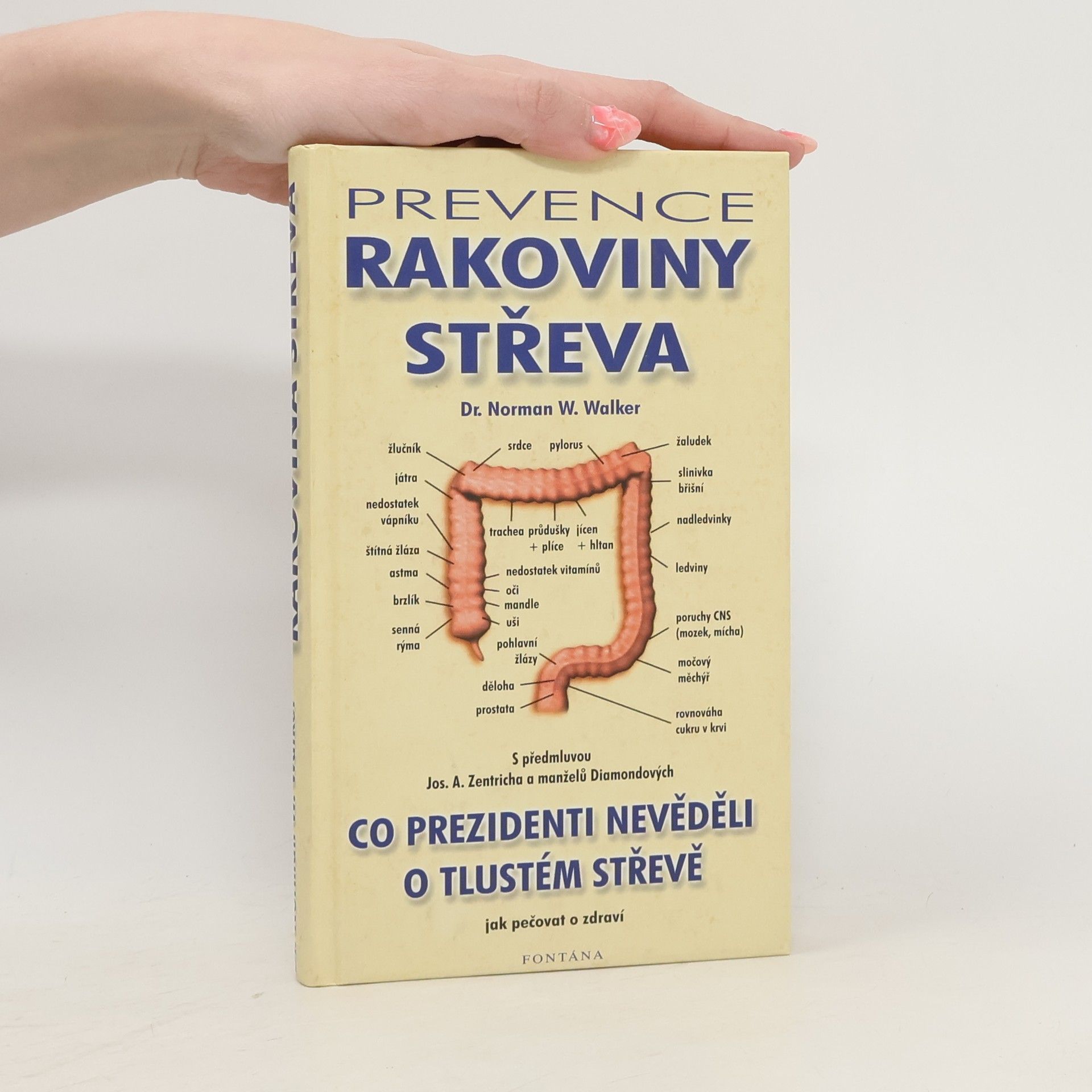 Norman W. Walker Prevence rakoviny střeva. Co prezidenti nevěděli o tlustém střevě jak pečovat o zdraví