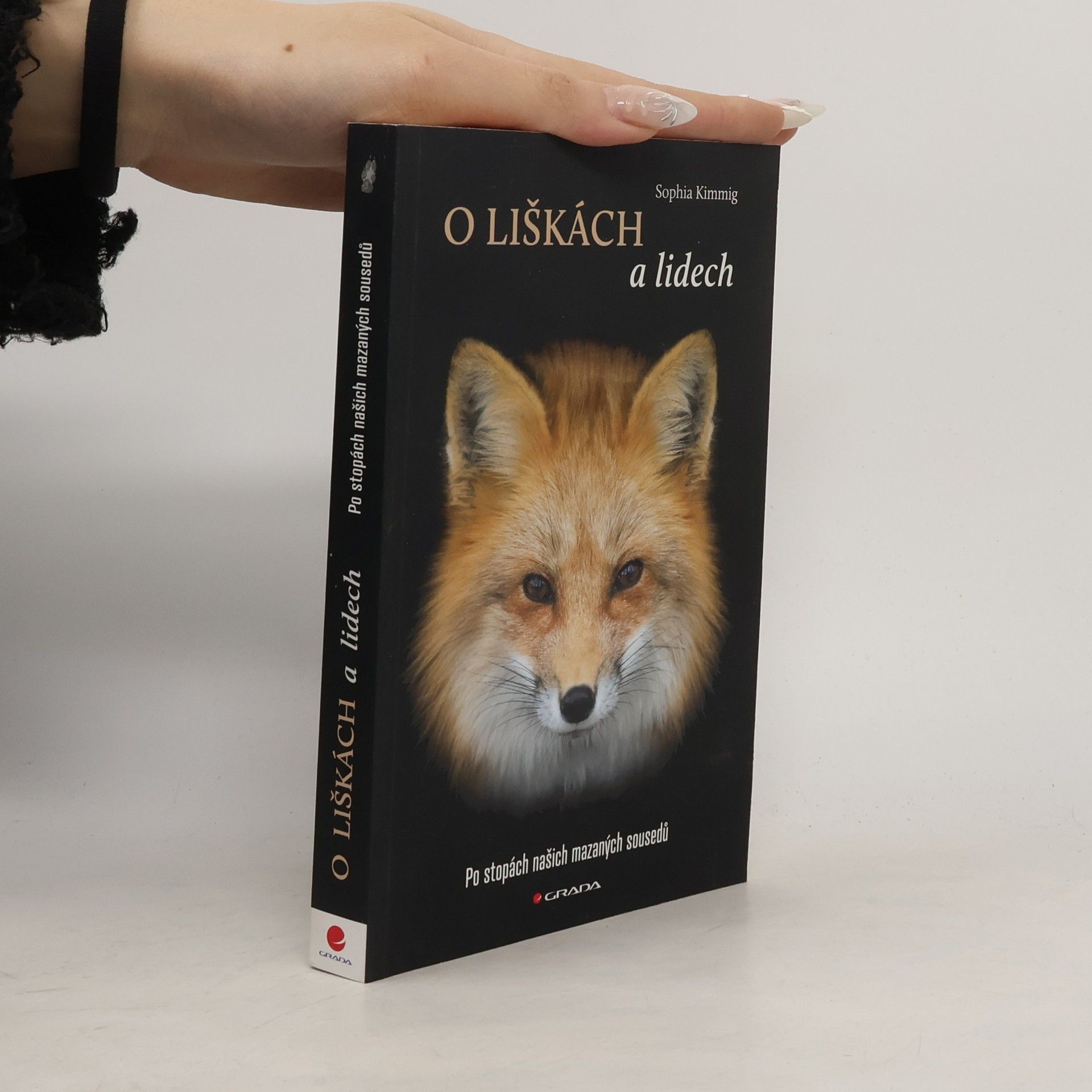 Sophia Elisabeth Kimmig O liškách a lidech : po stopách našich mazaných sousedů
