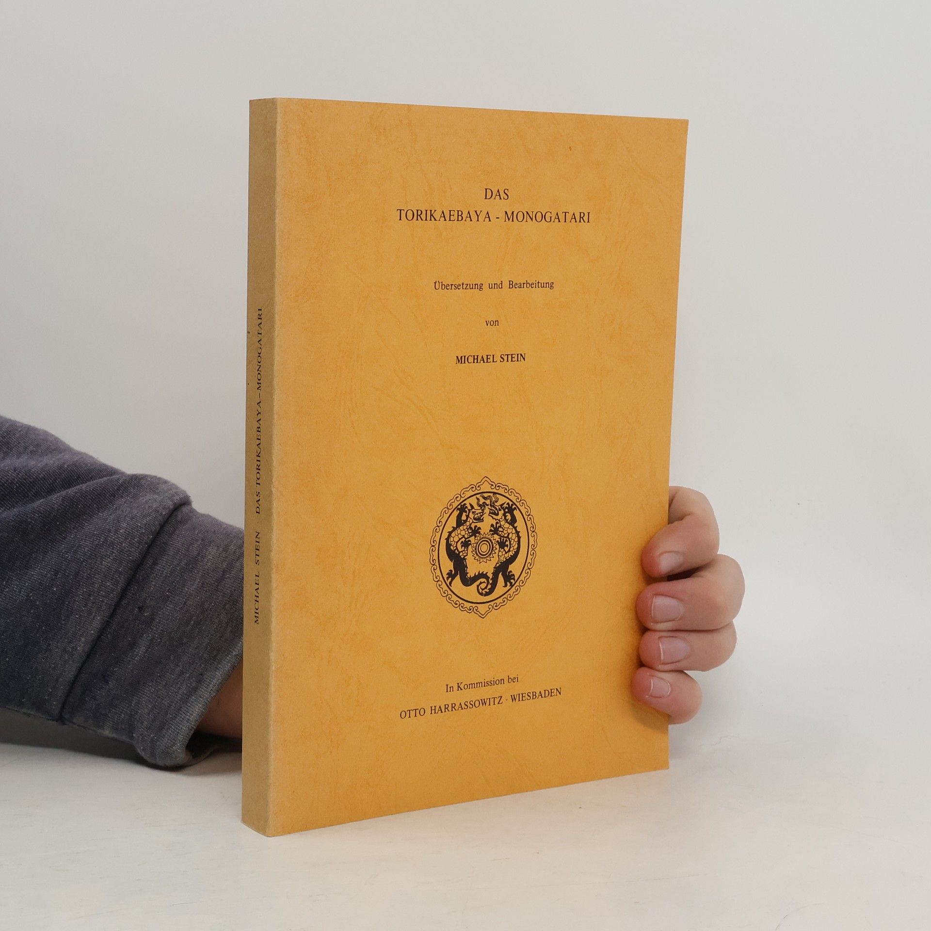 Michael Stein Veröffentlichungen des Ostasiatischen Seminars der Johann Wolfgang Goethe-Universität, Frankfurt/Main: Das Torikaebaya-monogatari