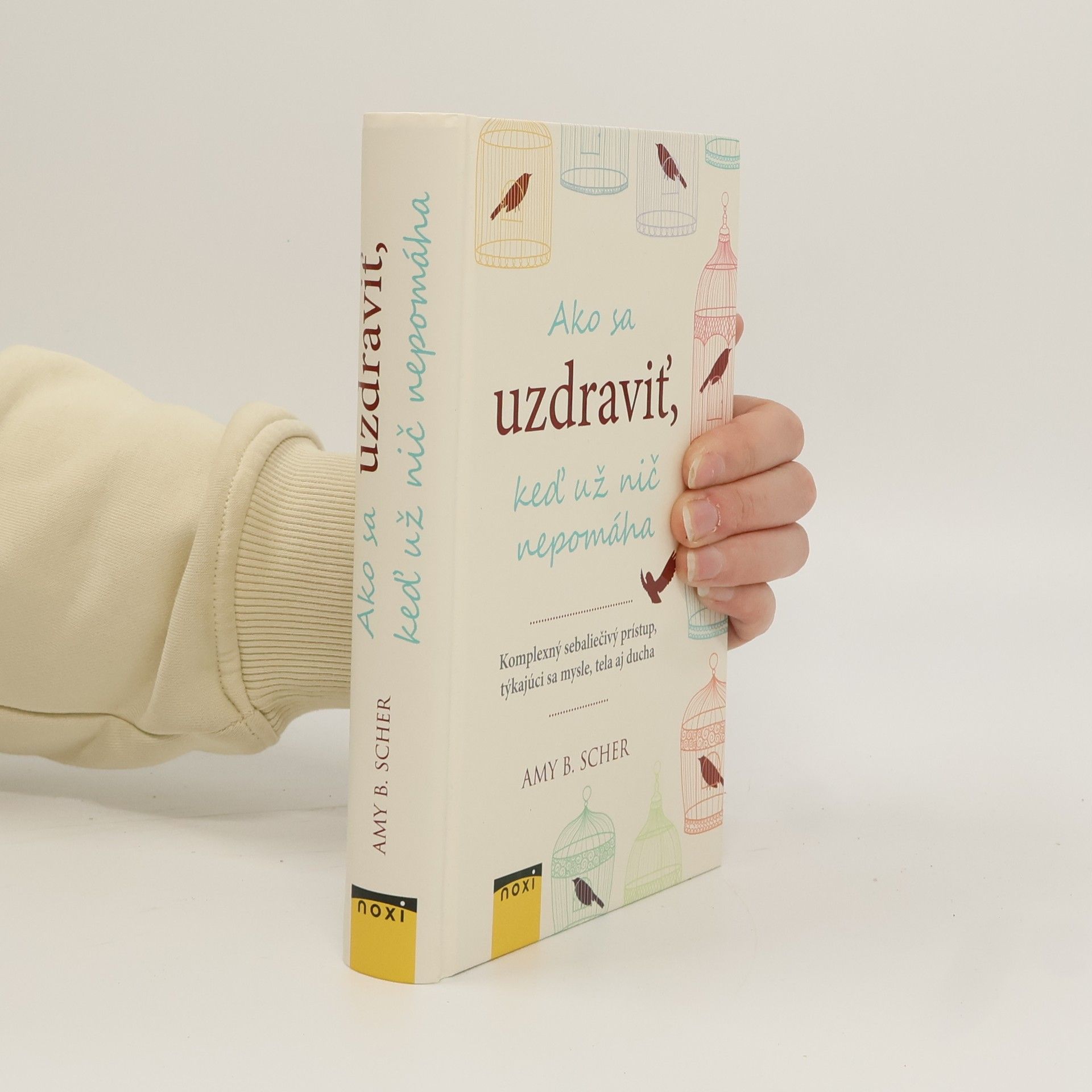 Amy B. Scher Ako sa uzdraviť, keď už nič nepomáha