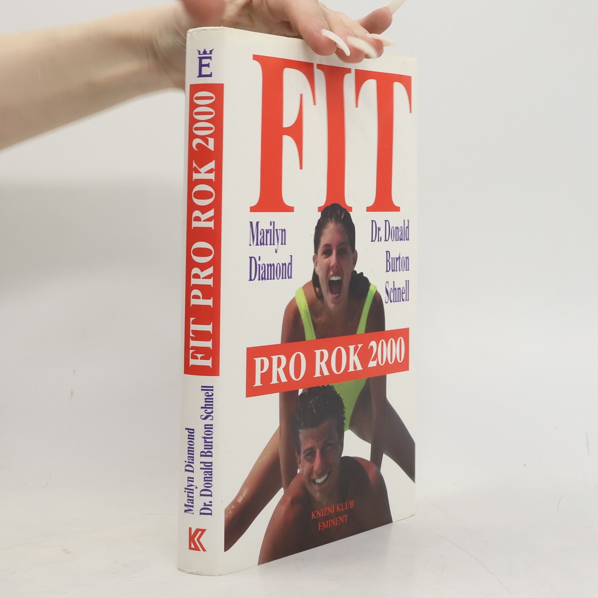 Fit pro rok 2000 : jak si osvojit náročný životní styl pro 21. stol.