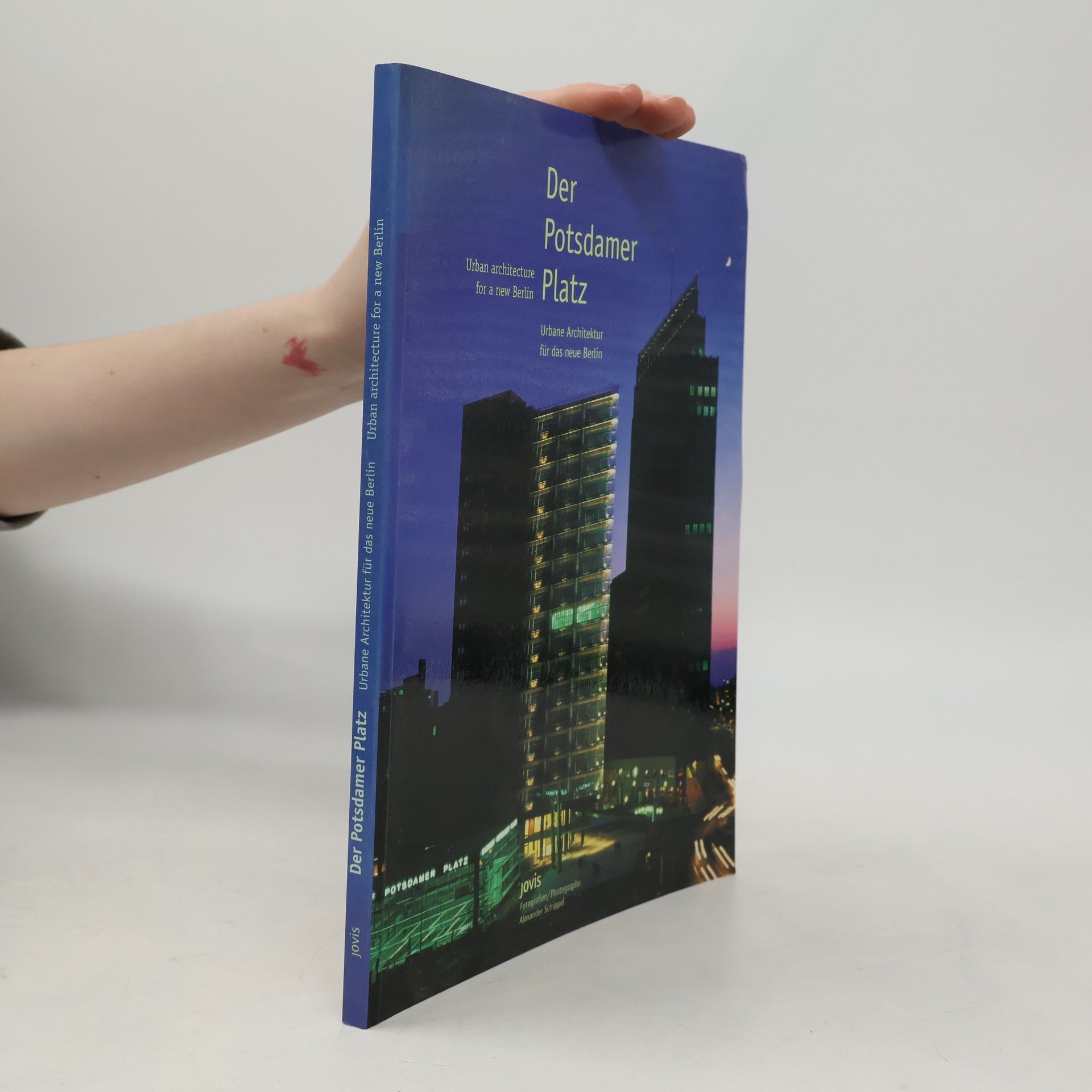 Der Potsdamer Platz. Urbane Architektur für das neue Berlin. Urban architecture for a new Berlin