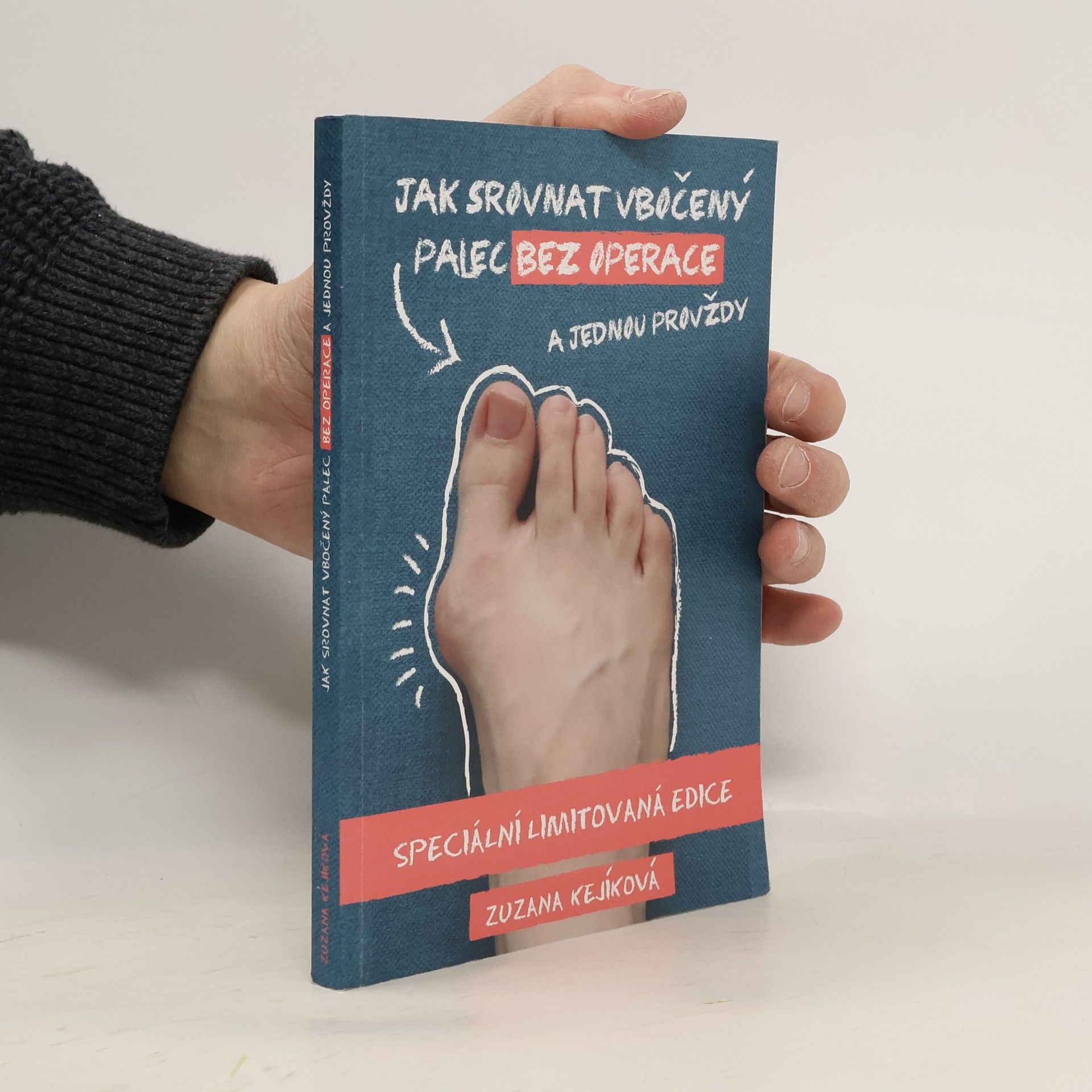 Zuzana Kejíková Jak srovnat vbočený palec bez operace a jednou provždy