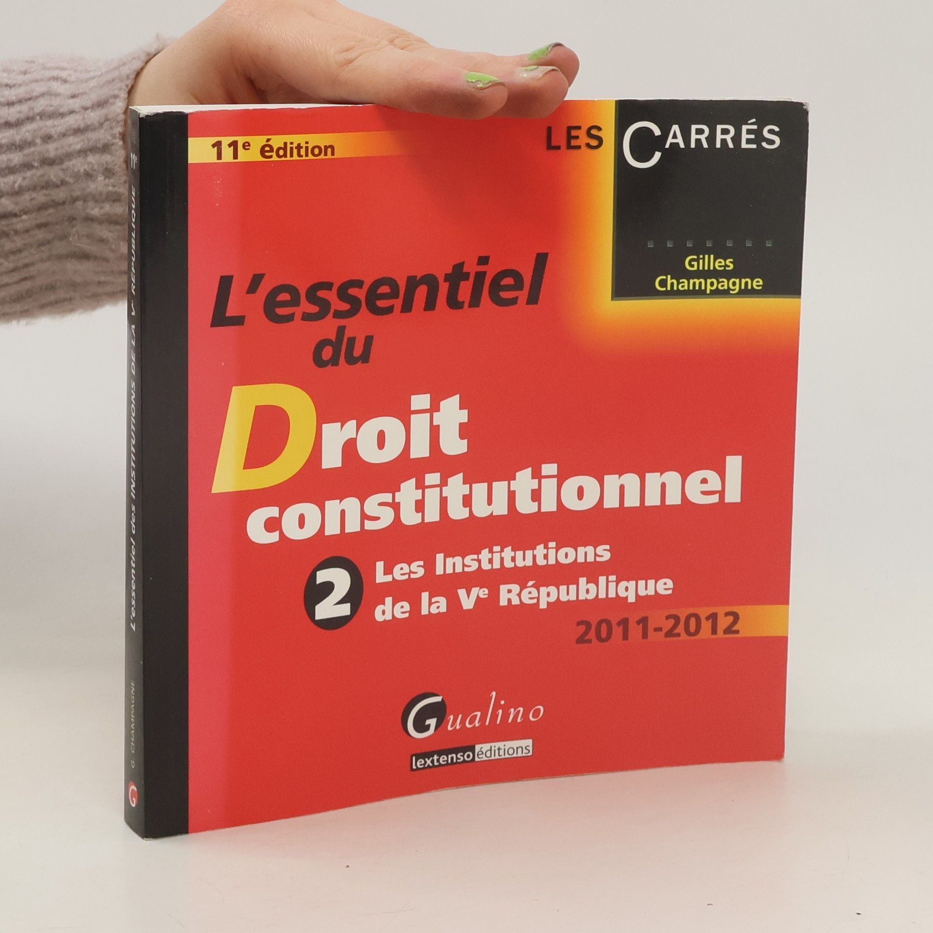 Gilles Champagne Les Carrés - 2: L'essentiel du droit constitutionnel