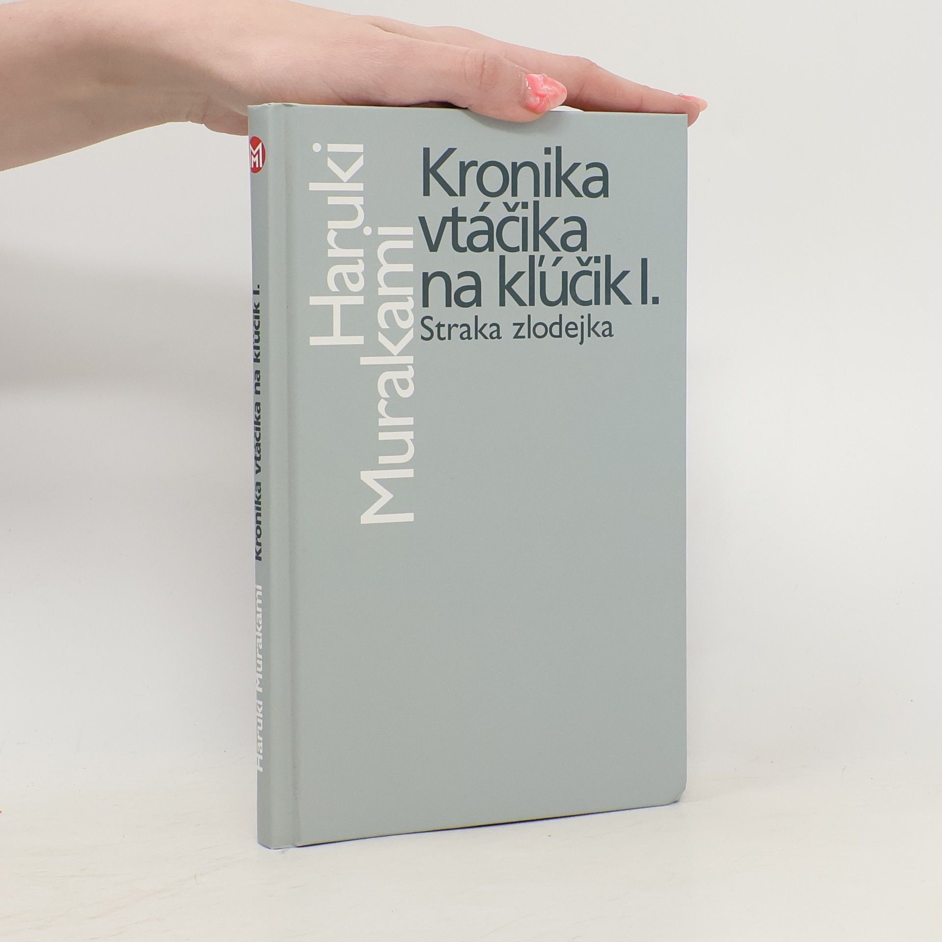 Haruki Murakami Kronika vtáčika na kľúčik I. Straka zlodejka