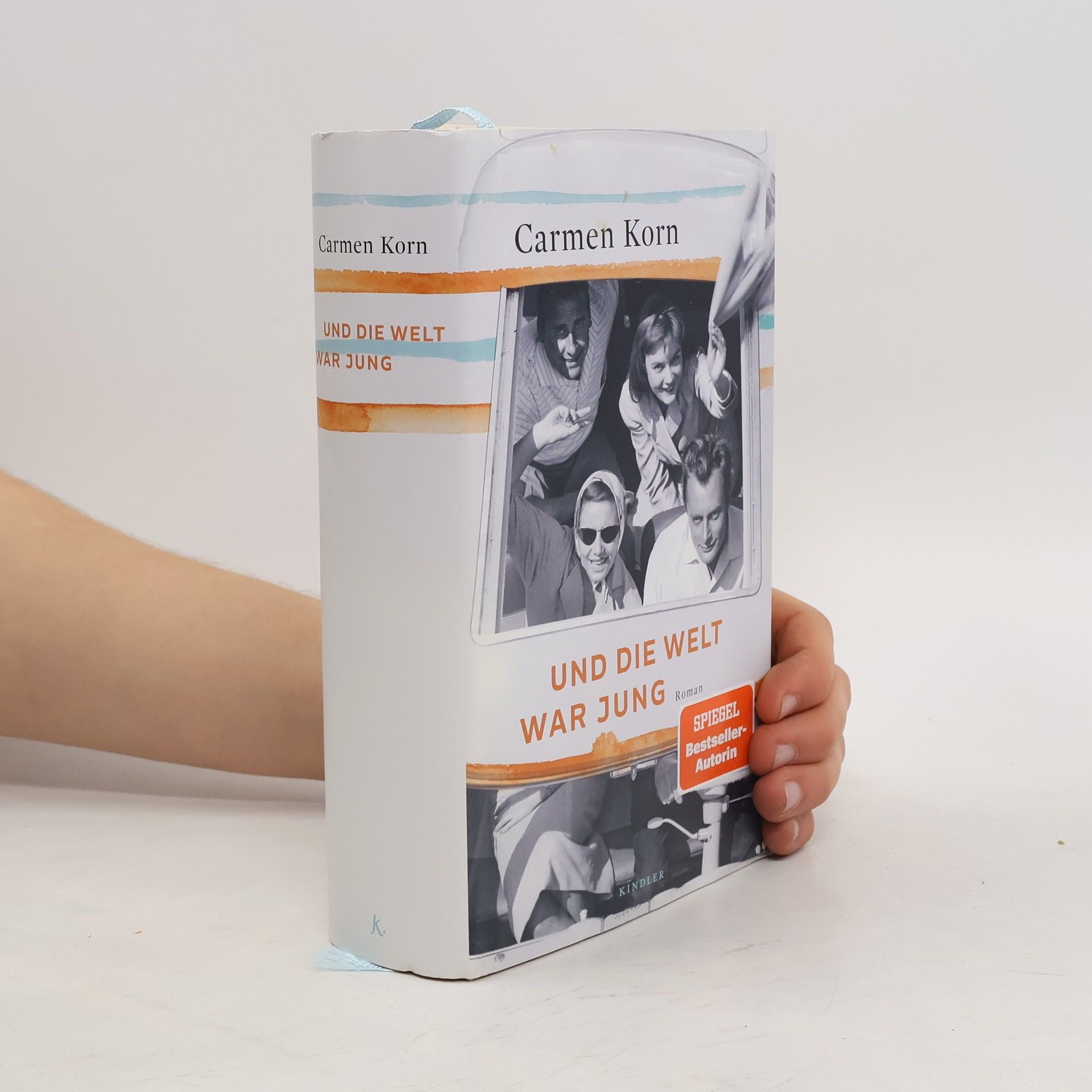 Carmen Korn Und die Welt war jung