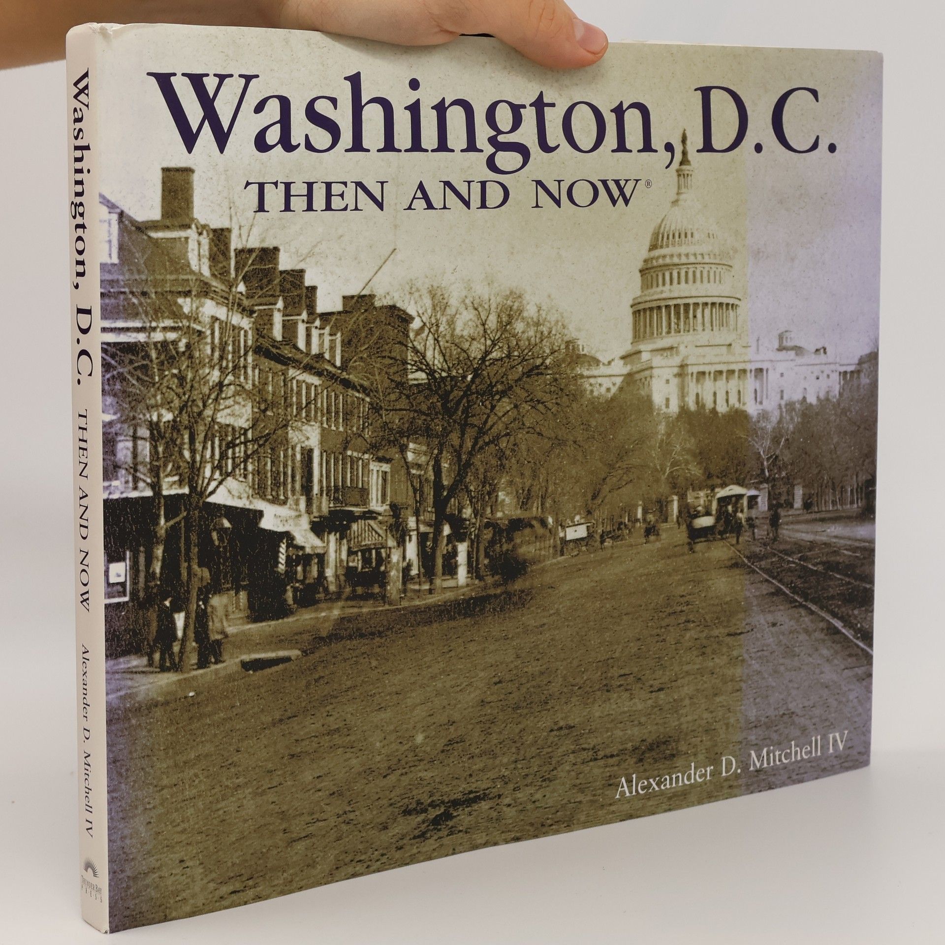 Alexander D. Mitchell IV Washington, D.C., Then and Now