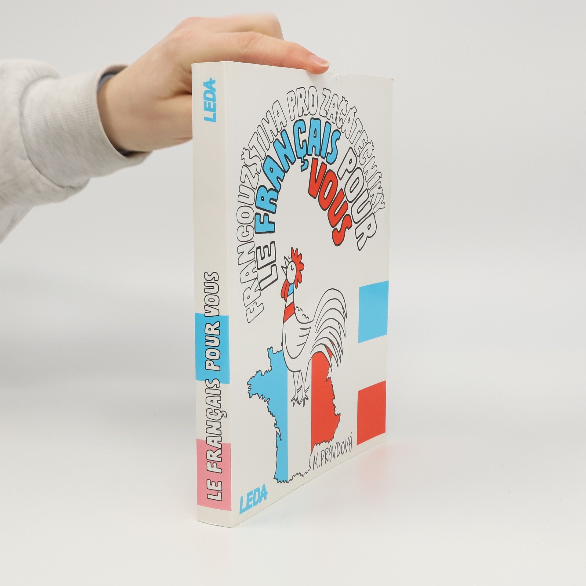 Marie Pravdová Francouzština pro začátečníky. Le français pour vous