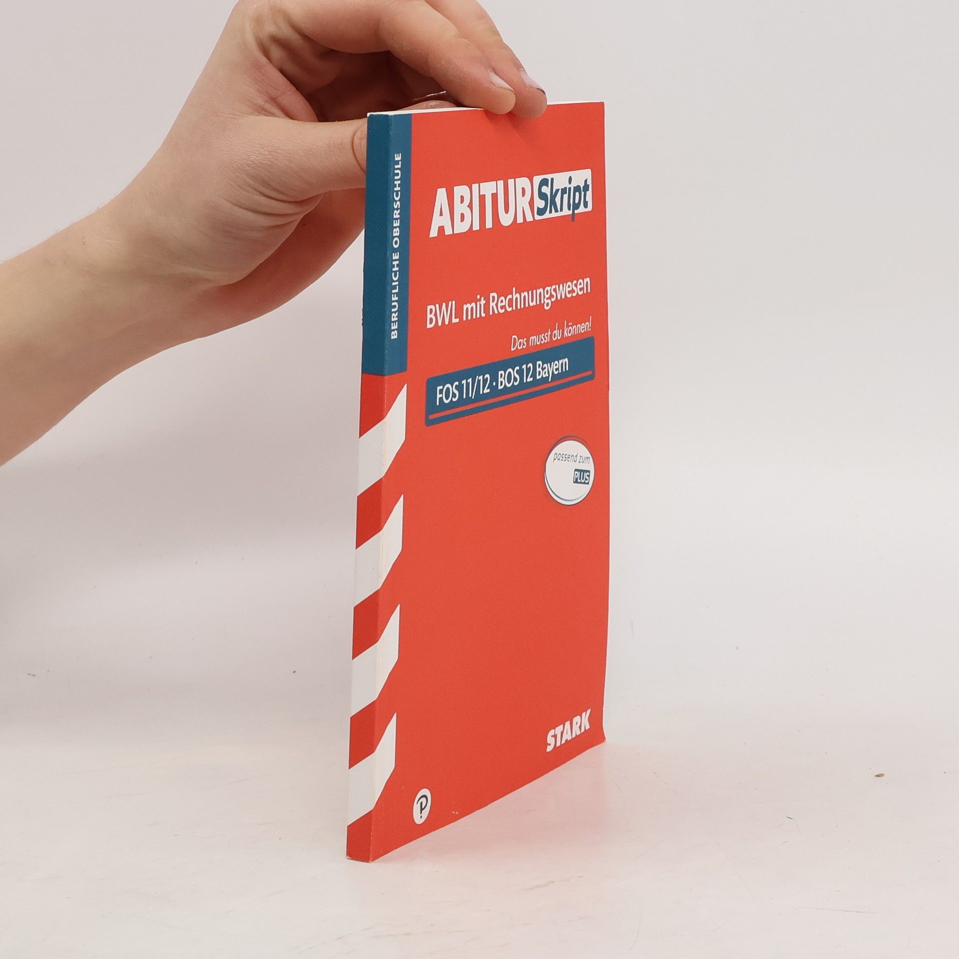 Tino Zirkenbach STARK AbiturSkript FOS/BOS Bayern - Betriebswirtschaftslehre mit Rechnungswesen 12. Klasse