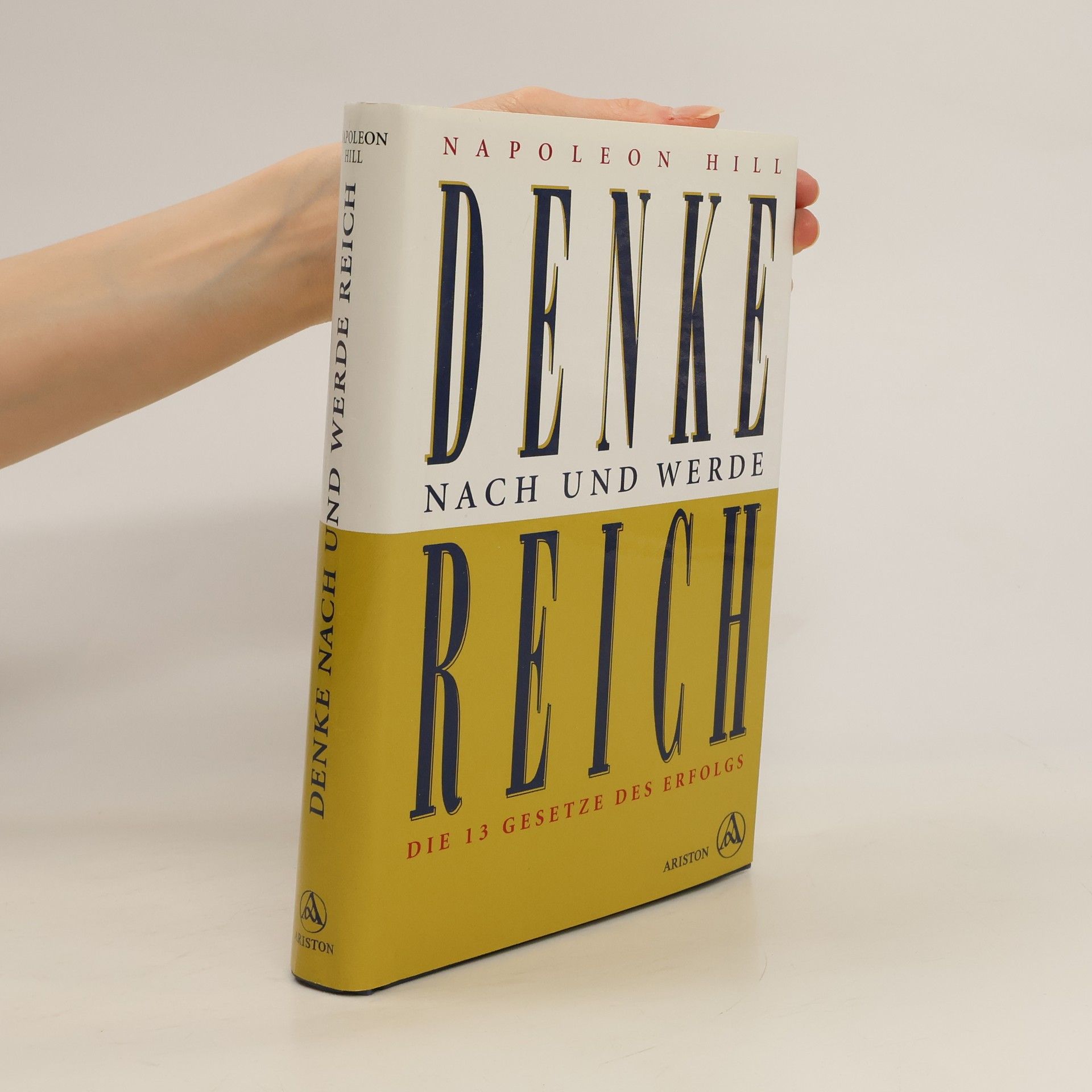 Napoleon Hill Denke nach und werde reich