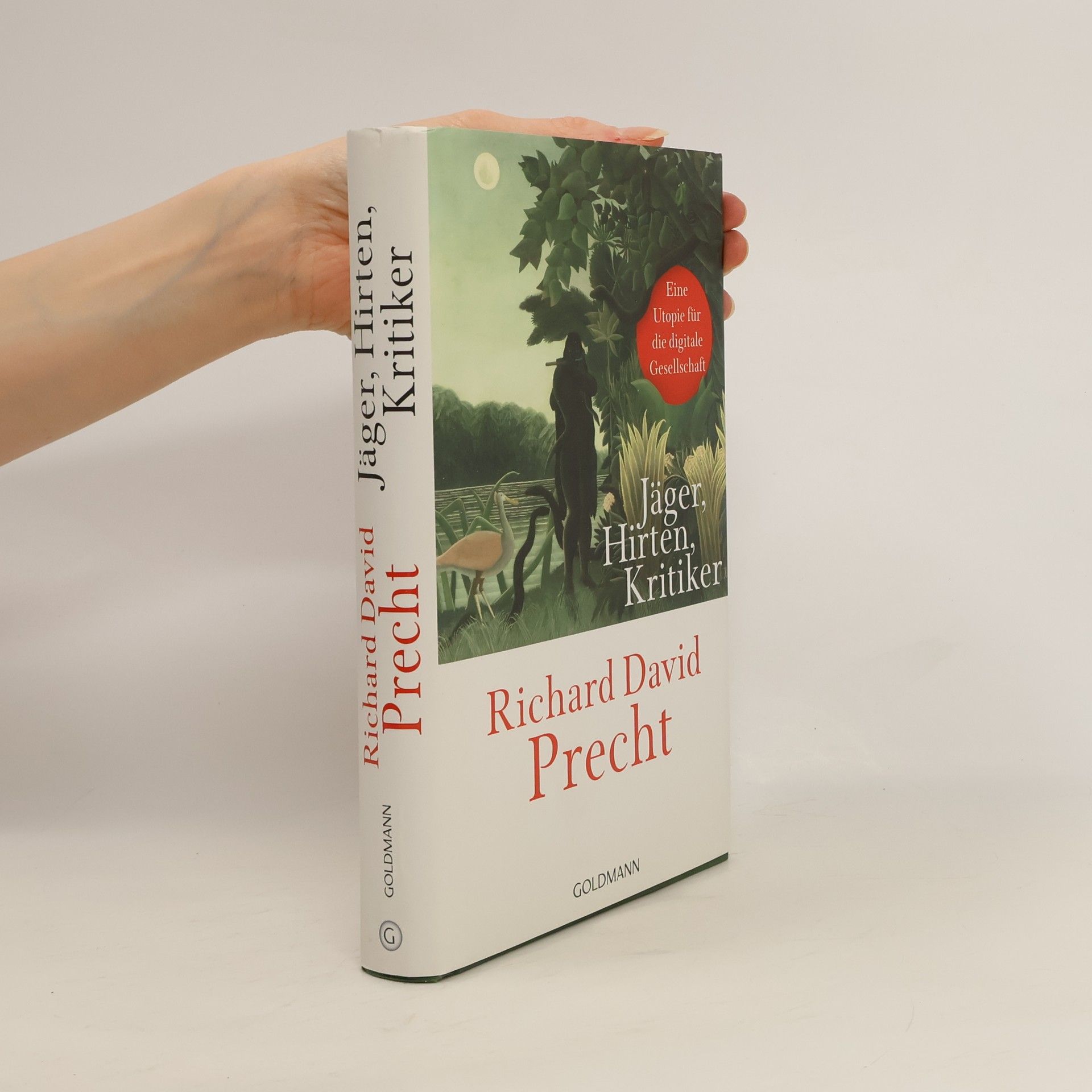 Richard David Precht Jäger, Hirten, Kritiker