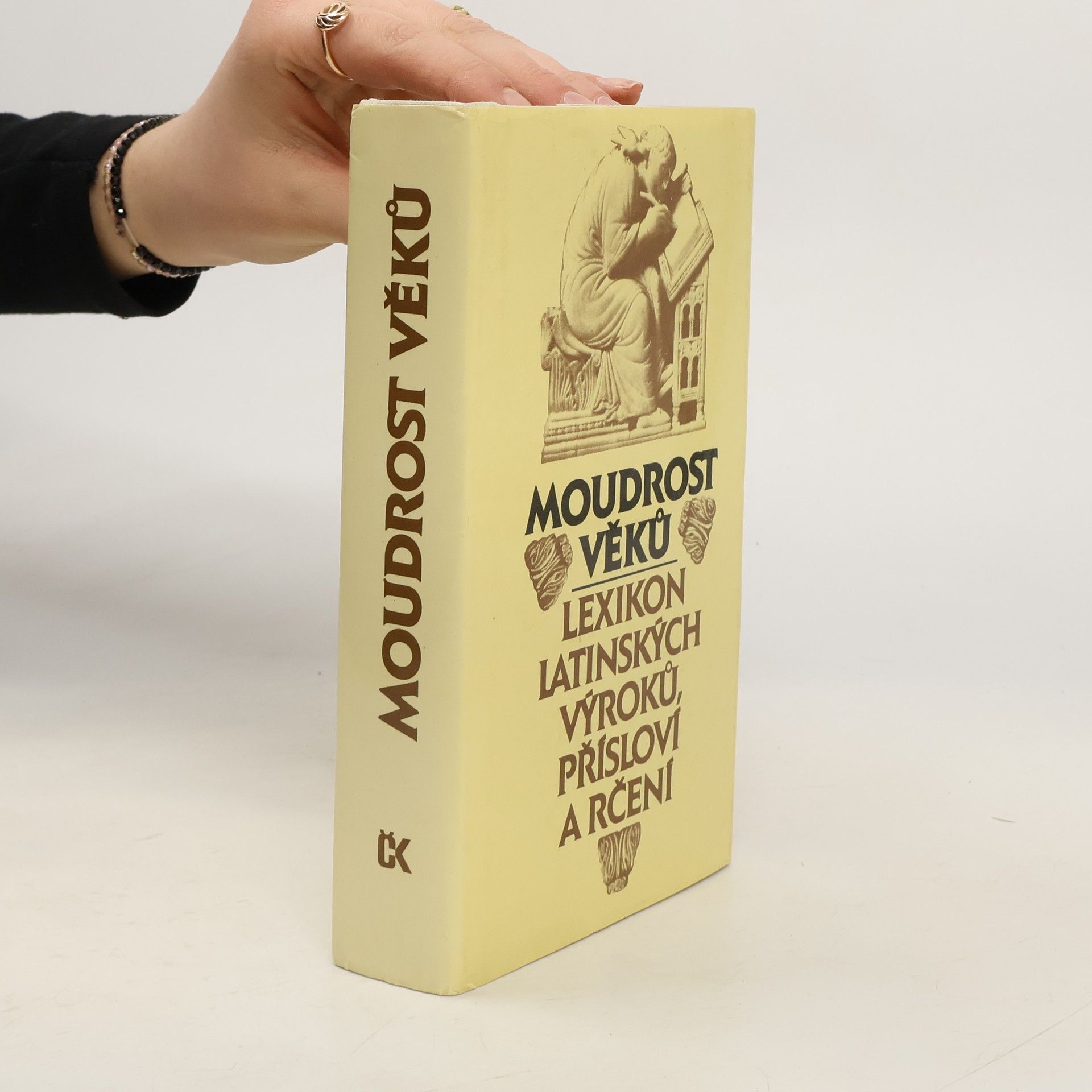 Eva Kuťáková Moudrost věků. Lexikon latinských výroků, přísloví a rčení