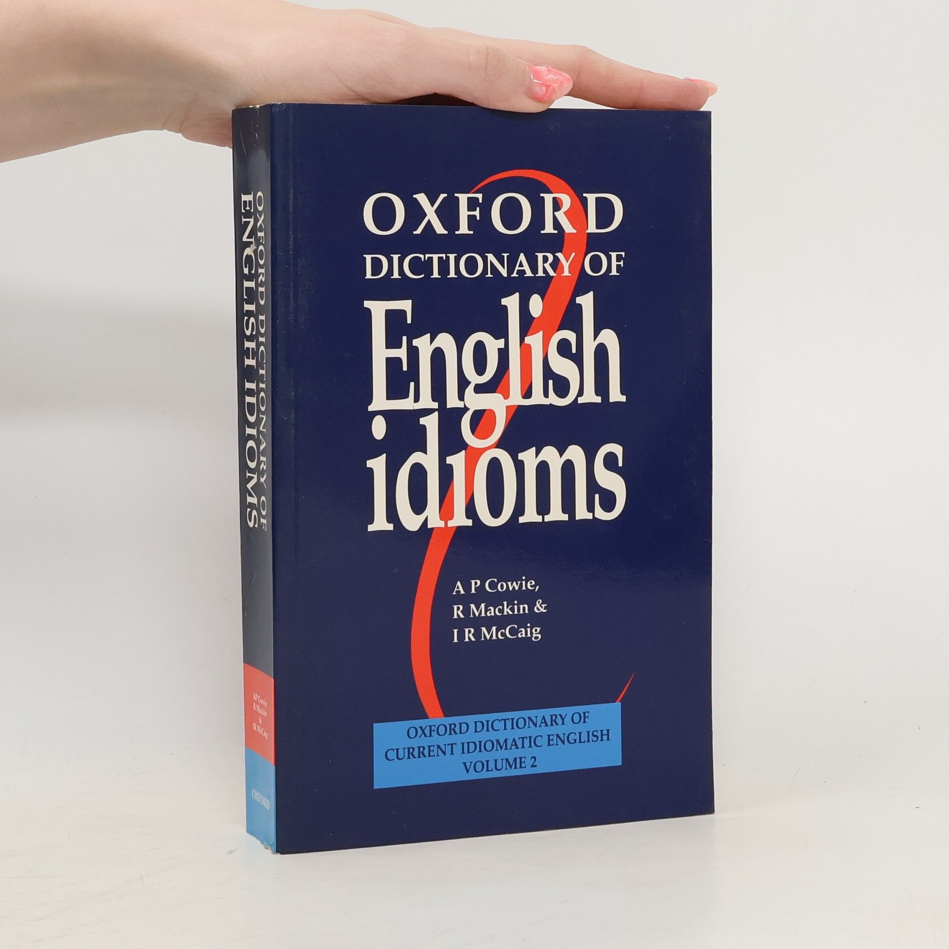 The Oxford dictionary of English idioms