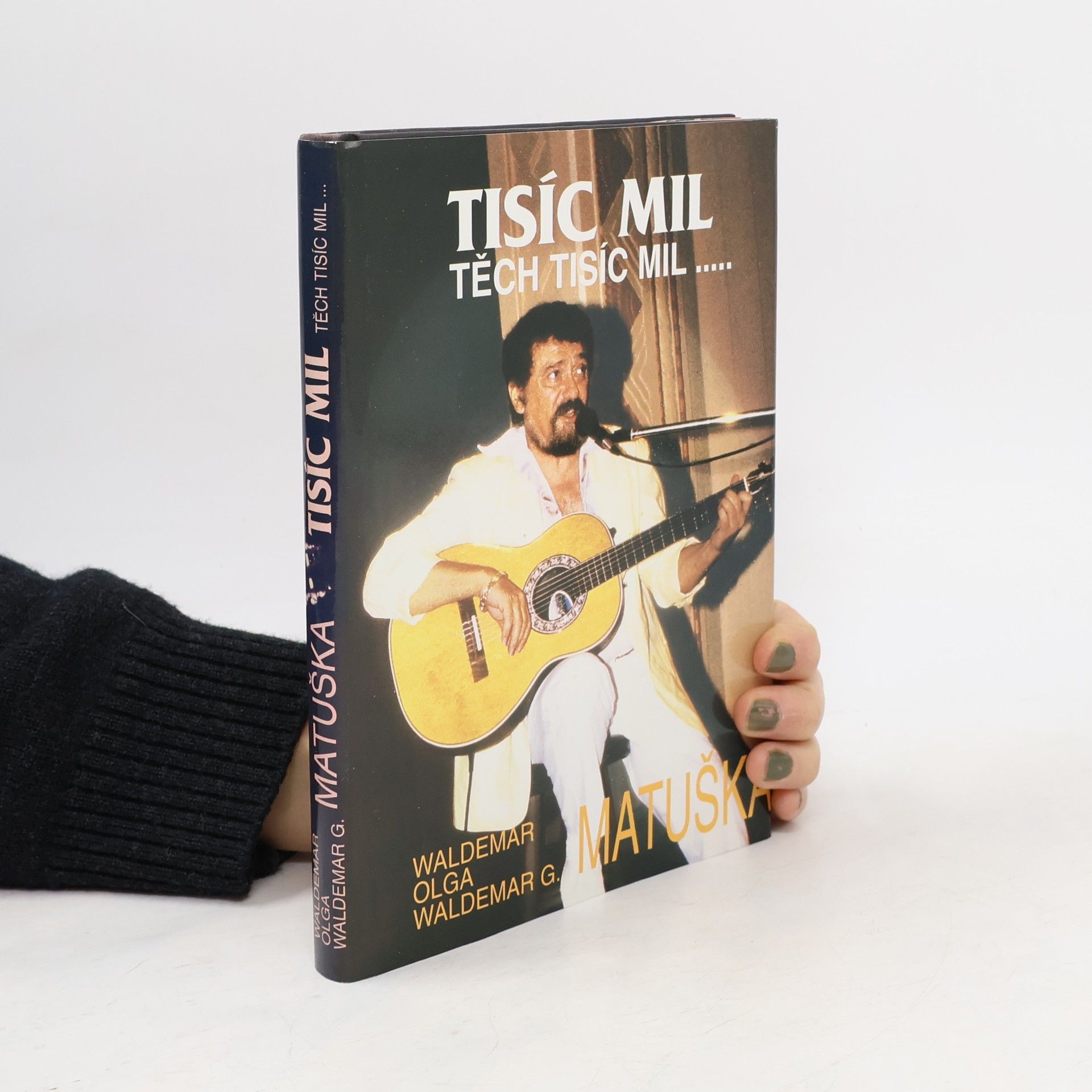 Waldemar Matuška Tisíc mil, těch tisíc mil...