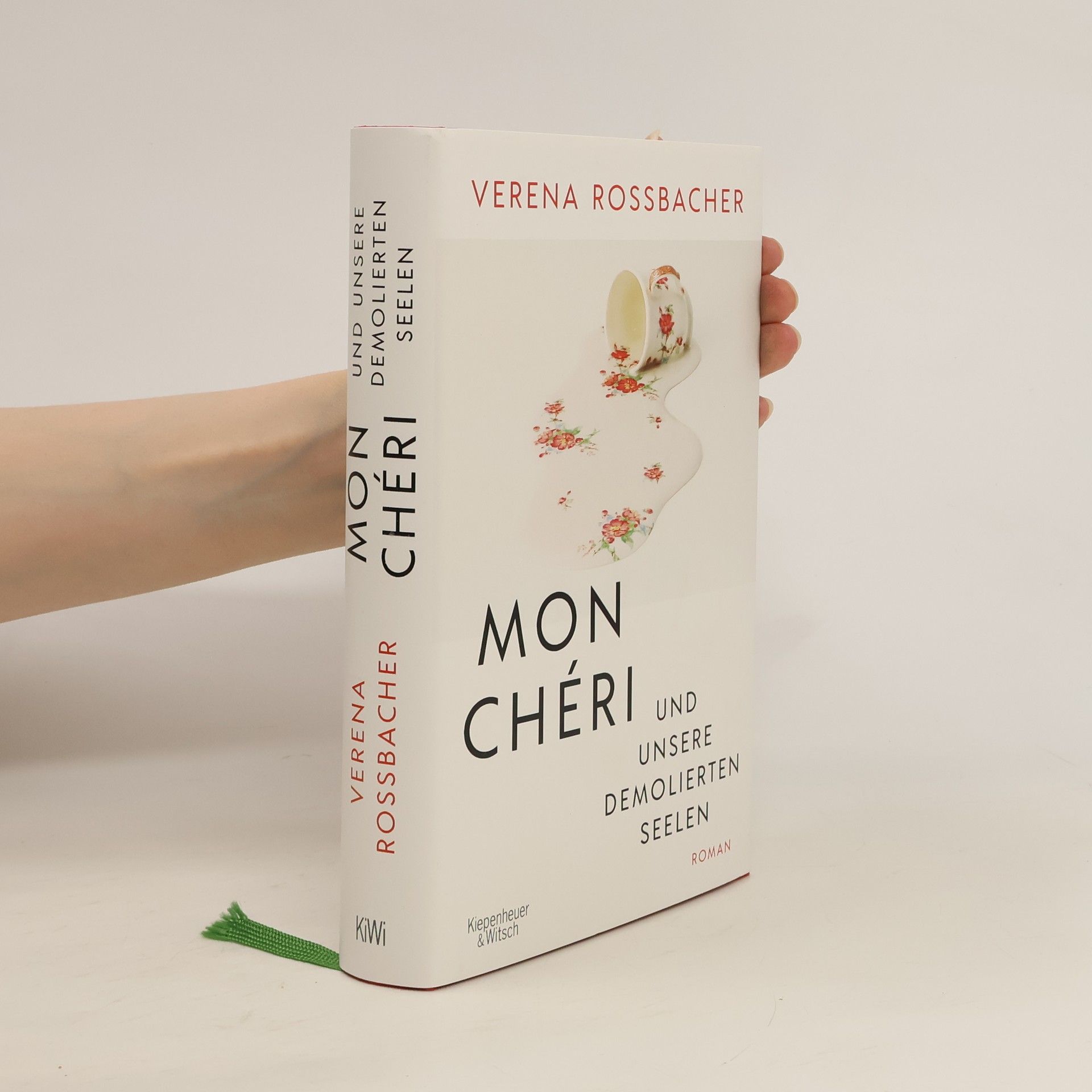 Verena Roßbacher Mon Chéri und unsere demolierten Seelen