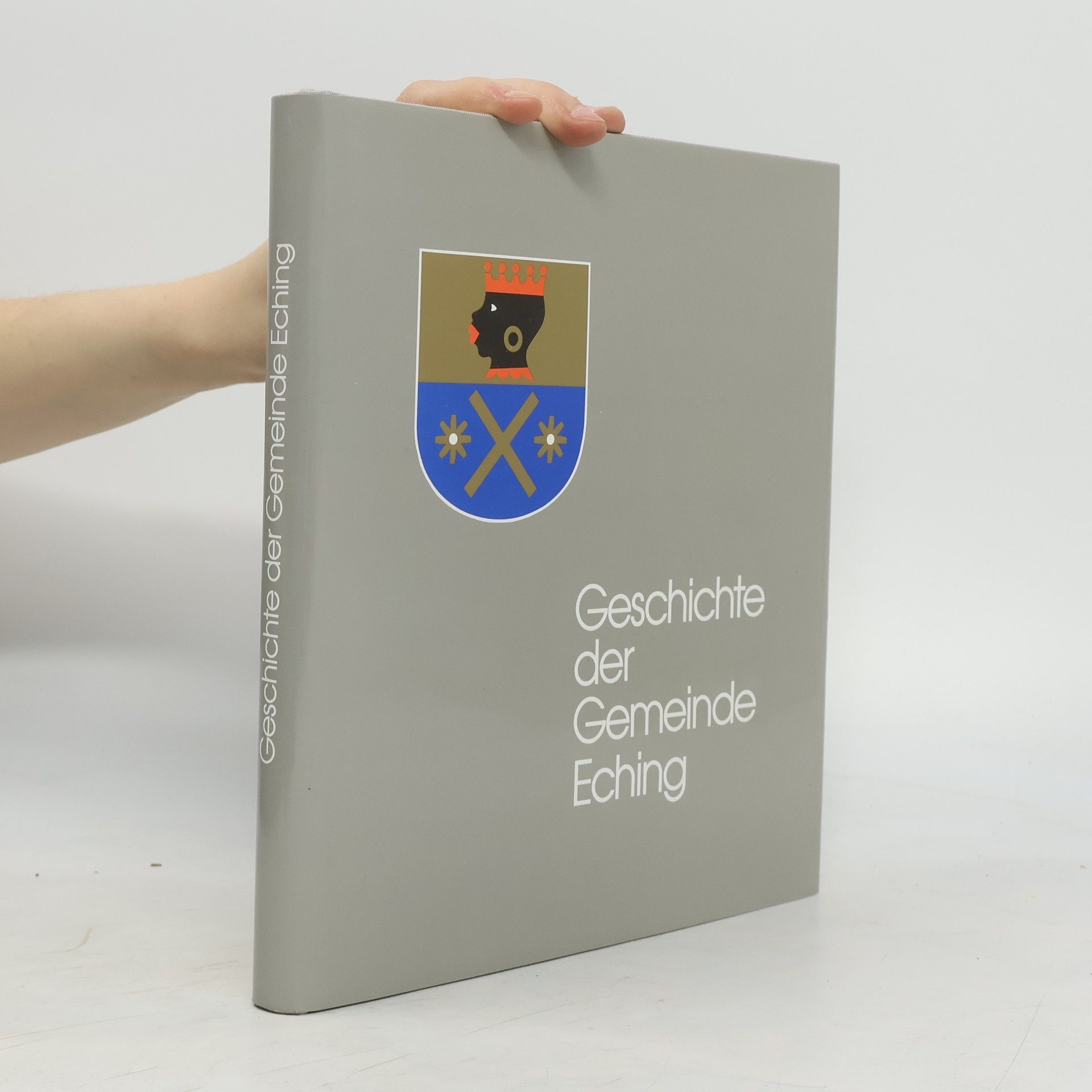 AA.VV. Geschichte der Gemeinde Eching