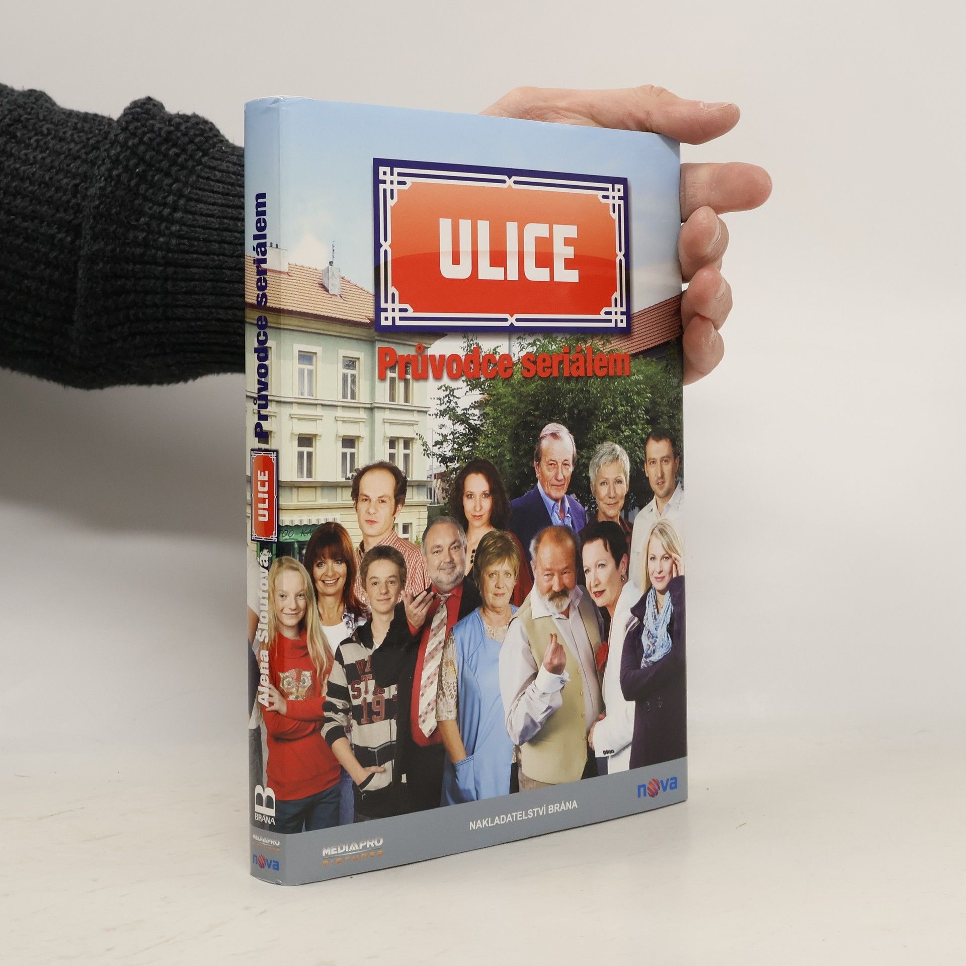 Alena Šloufová Ulice. Průvodce seriálem