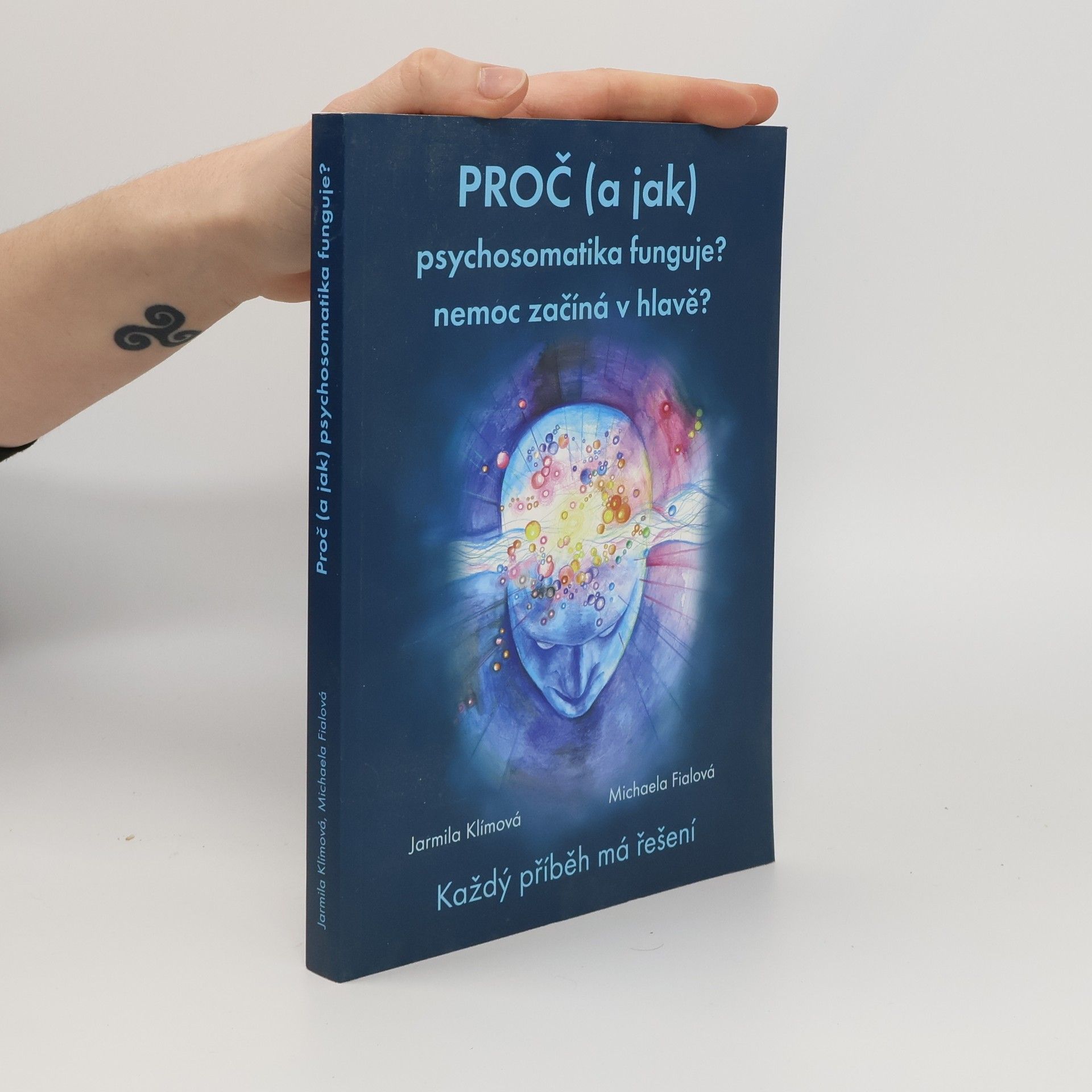 Jarmila Klímová Proč (a jak) psychosomatika funguje?