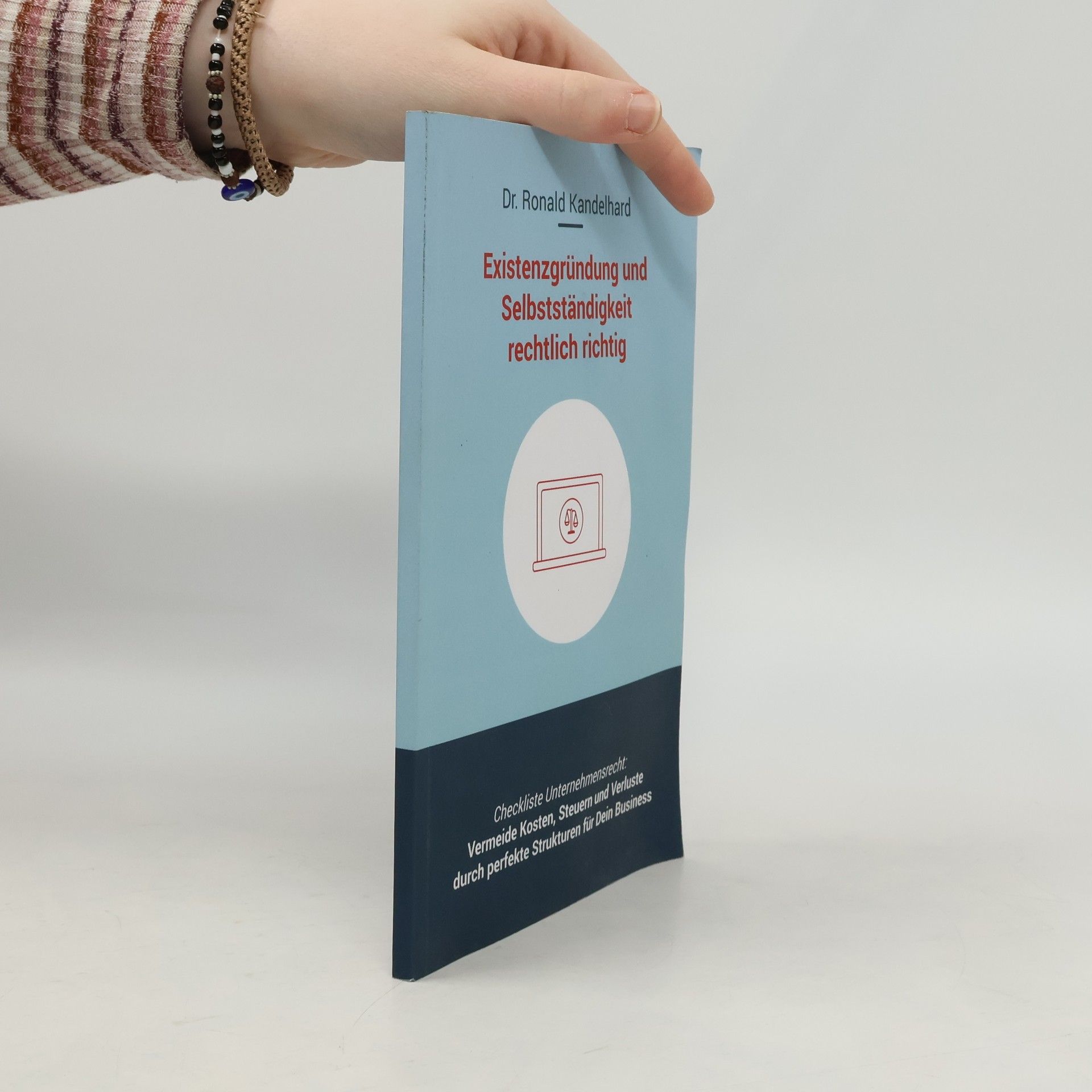Dr. Ronald Kandelhard Existenzgründung und Selbstständigkeit rechtlich richtig