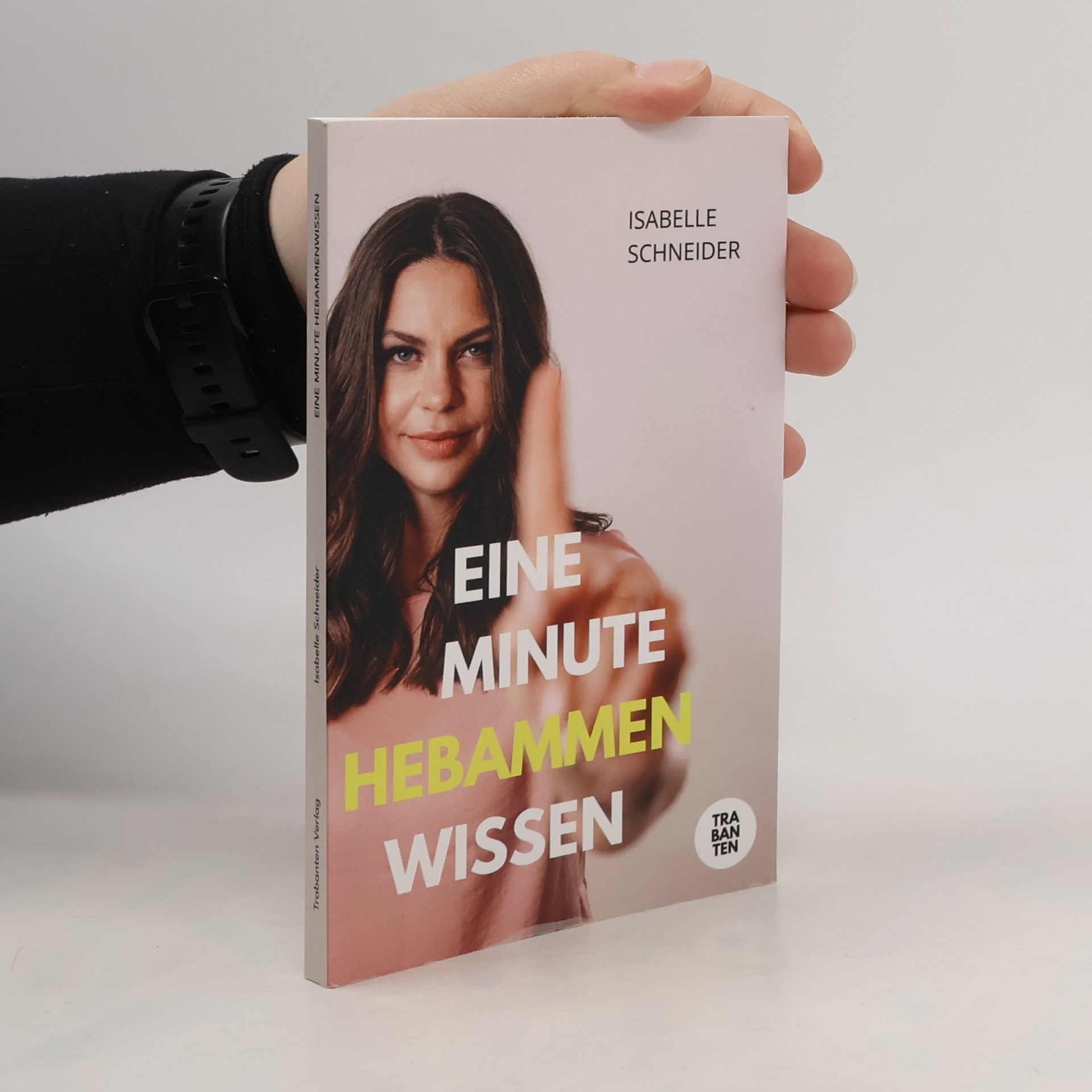 Isabelle Schneider Eine Minute Hebammenwissen