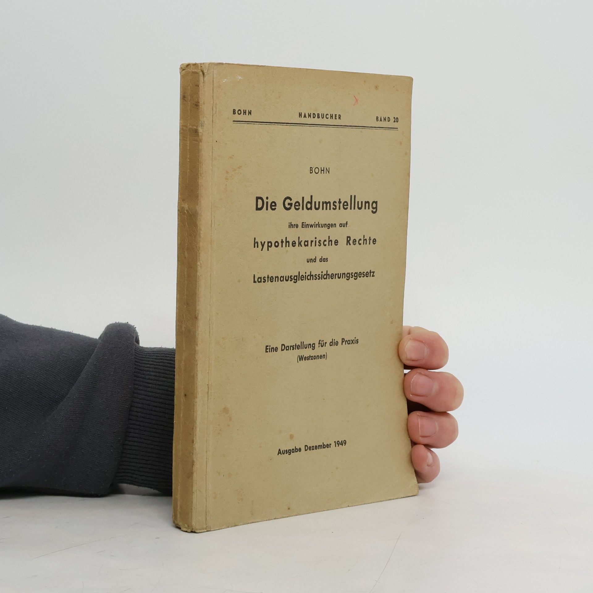 August Bohn Die Geldumstellung und ihre Einwirkungen auf hypothekarische Rechte