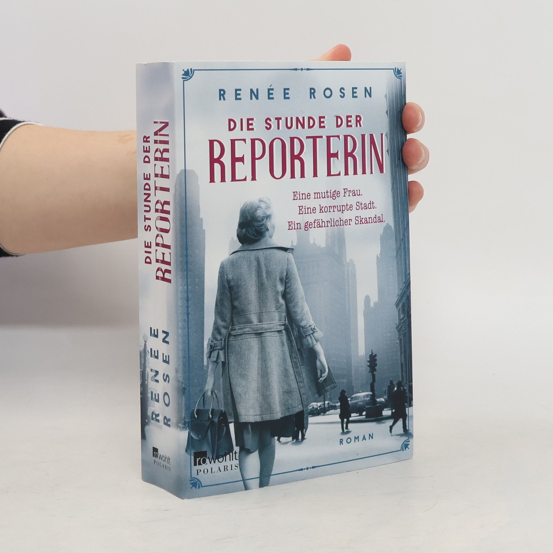 Renée Rosen Die Stunde der Reporterin