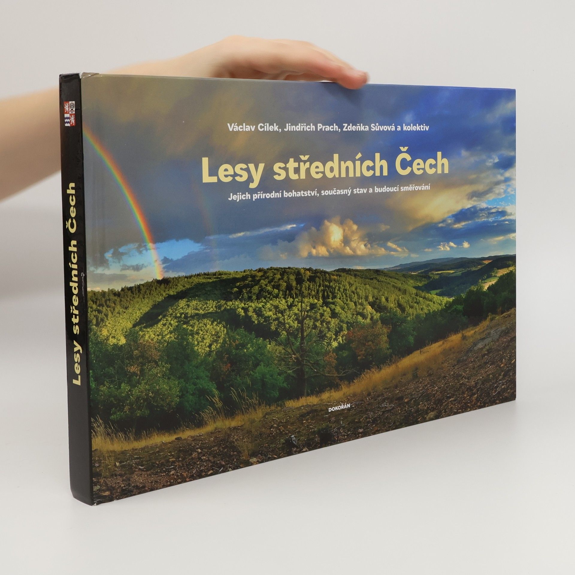 Lesy středních Čech. Jejich přírodní bohatství, současný stav a budoucí směřování