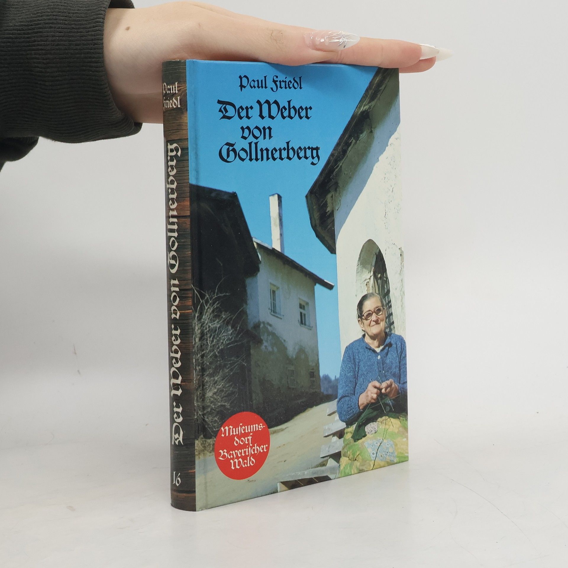 Paul Friedl Der Weber von Gollnerberg