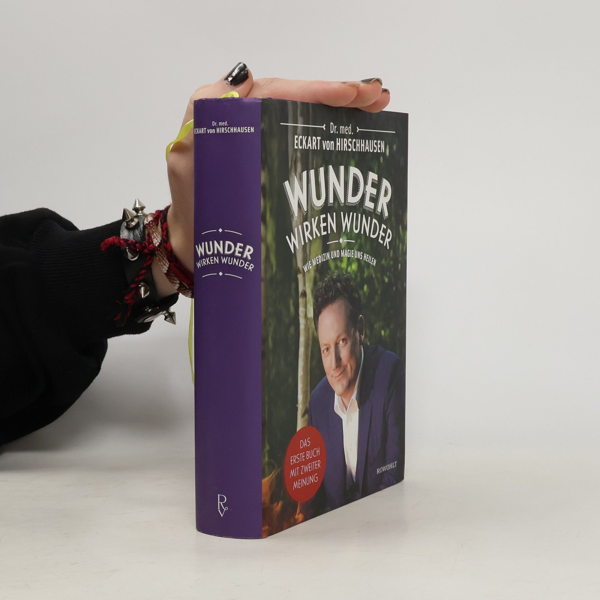 Eckart von Hirschhausen Wunder wirken Wunder: Wie Medizin und Magie uns heilen