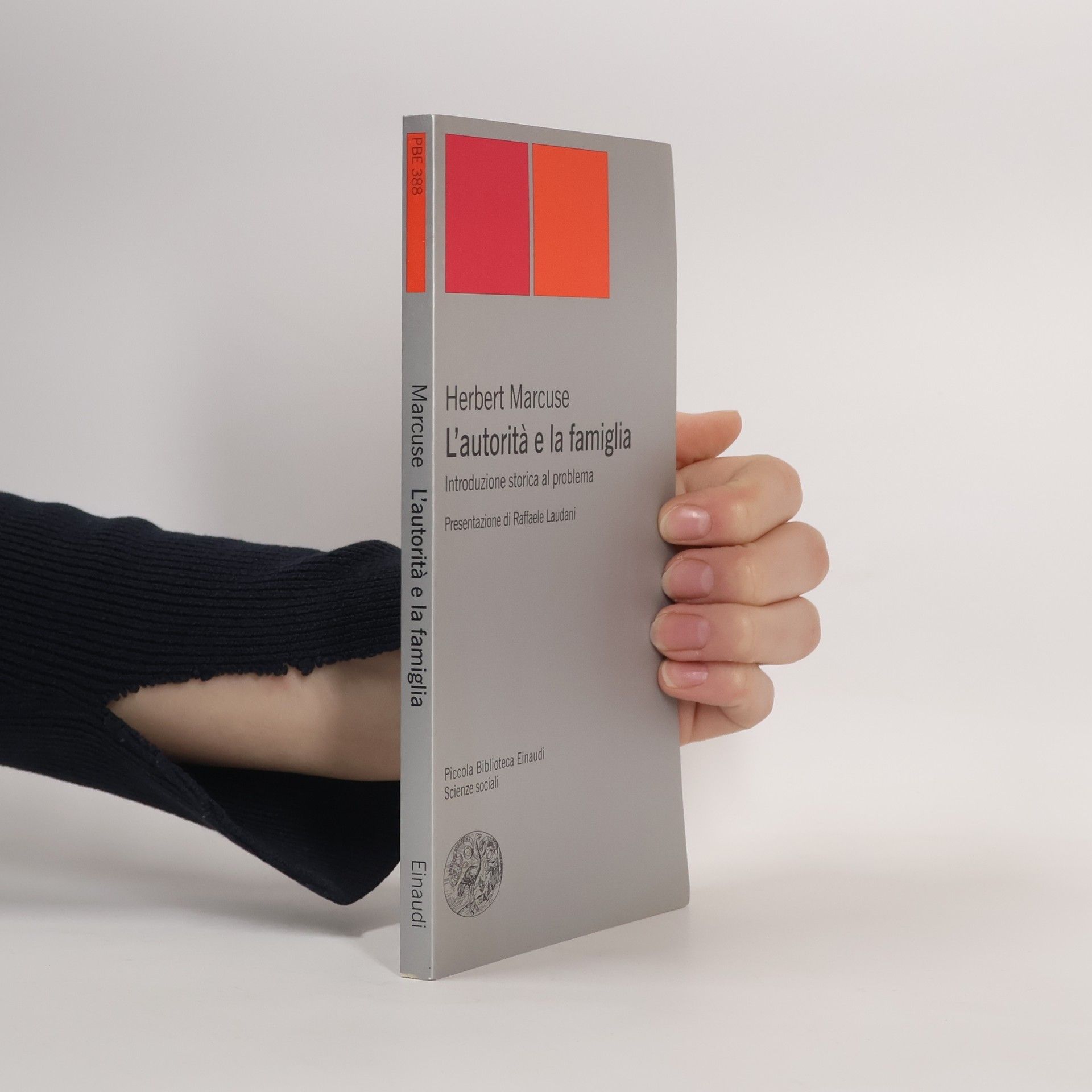 Herbert Marcuse Piccola biblioteca Einaudi. Nuova serie - 388: L'autorità e la famiglia. Introduzione storica al problema