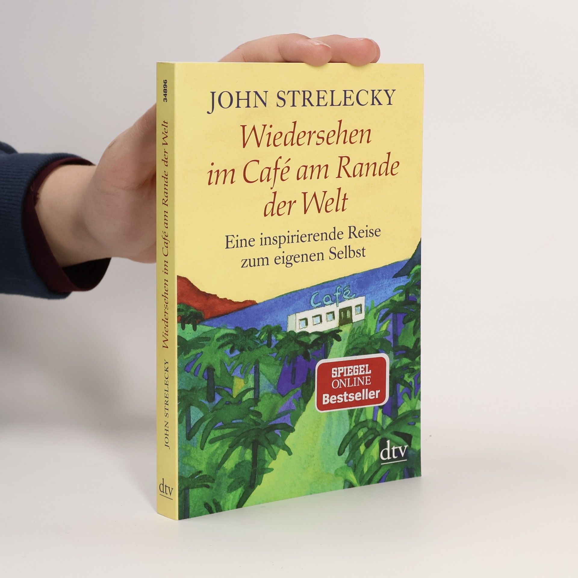 John Strelecky Wiedersehen im Café am Rande der Welt