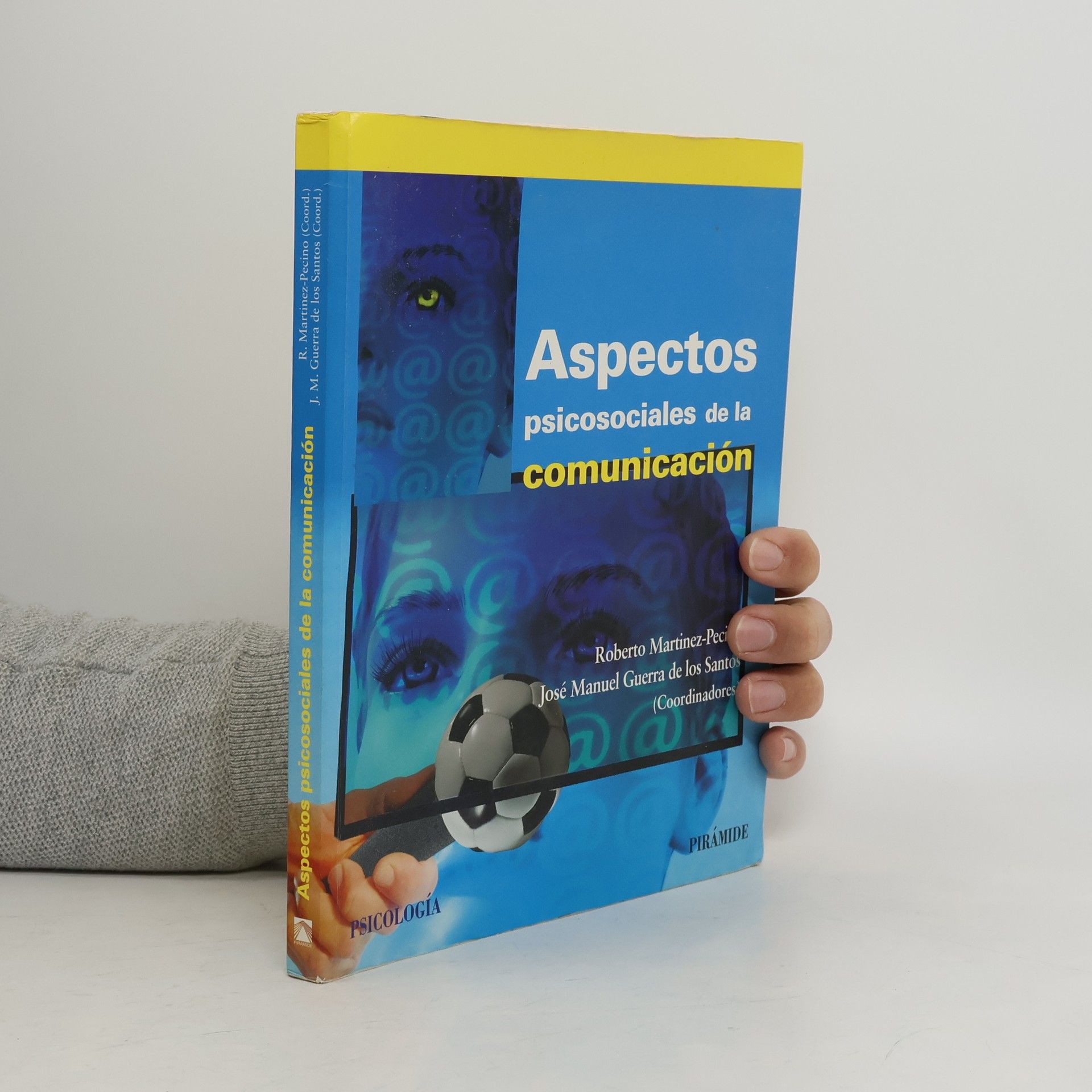 Roberto Martínez-Pecino Psicología: Aspectos psicosociales de la comunicación