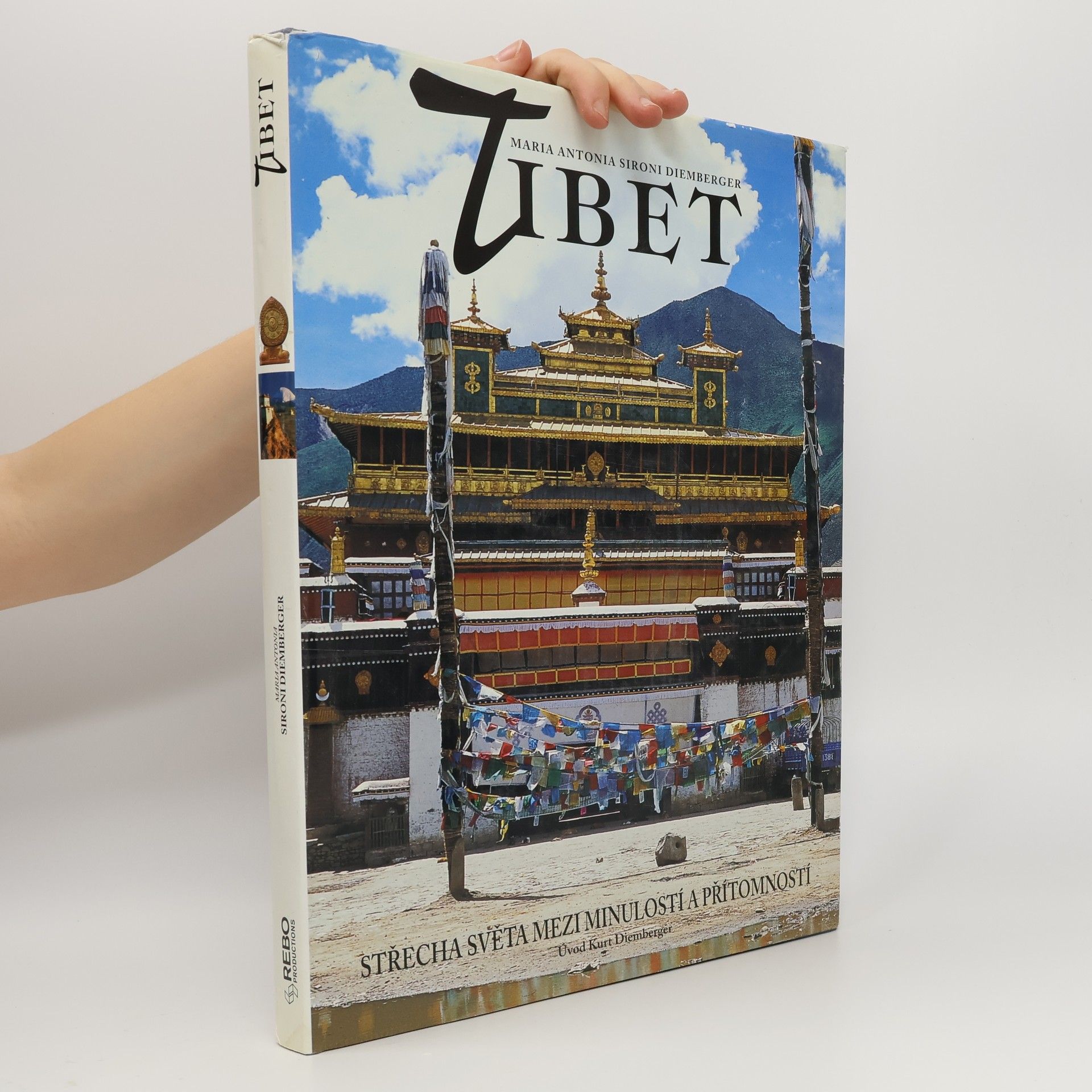 Maria Antonia Sironi Diemberger Tibet: Střecha světa mezi minulostí a přítomností