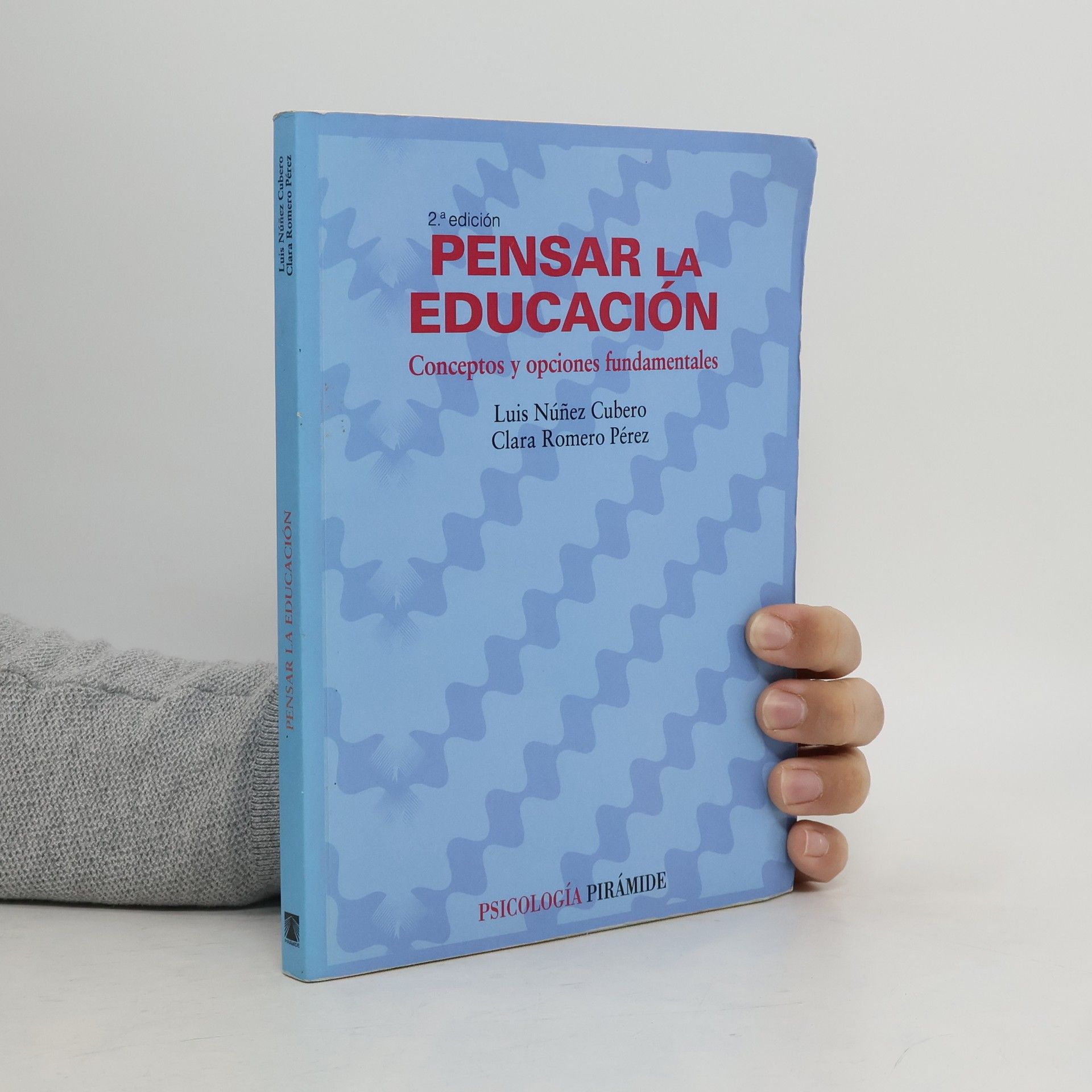 Luis Núñez Cubero Pensar la educación