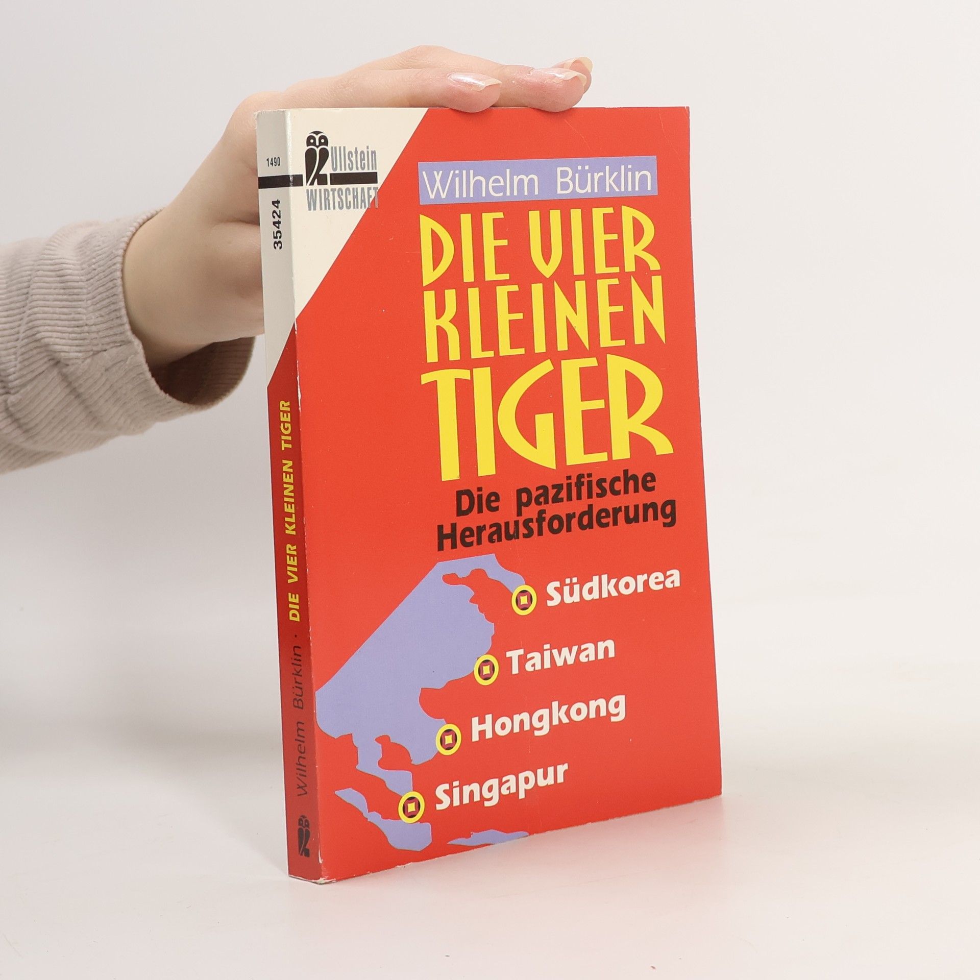 Wilhelm P. Bürklin Die vier kleinen Tiger. Die pazifische Herausforderung, Südkorea, Taiwan, Hongkong, Singapur