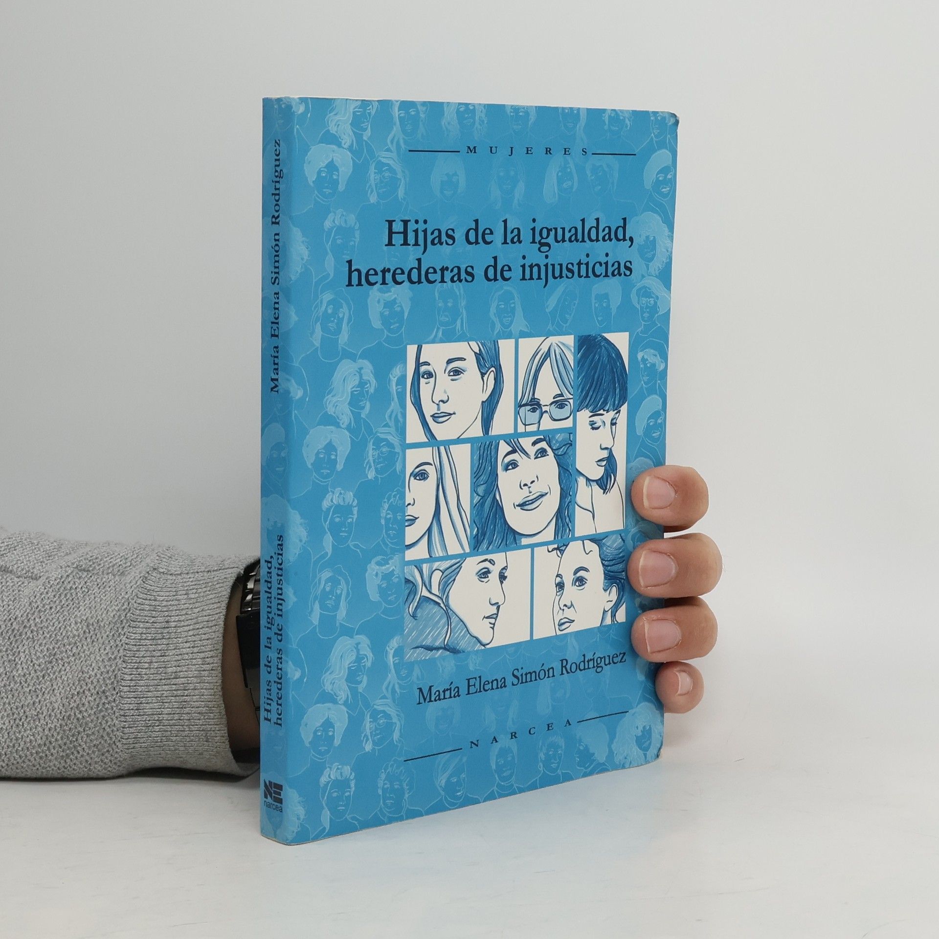 María Elena Simón Rodríguez Hijas de la igualdad, herederas de injusticias