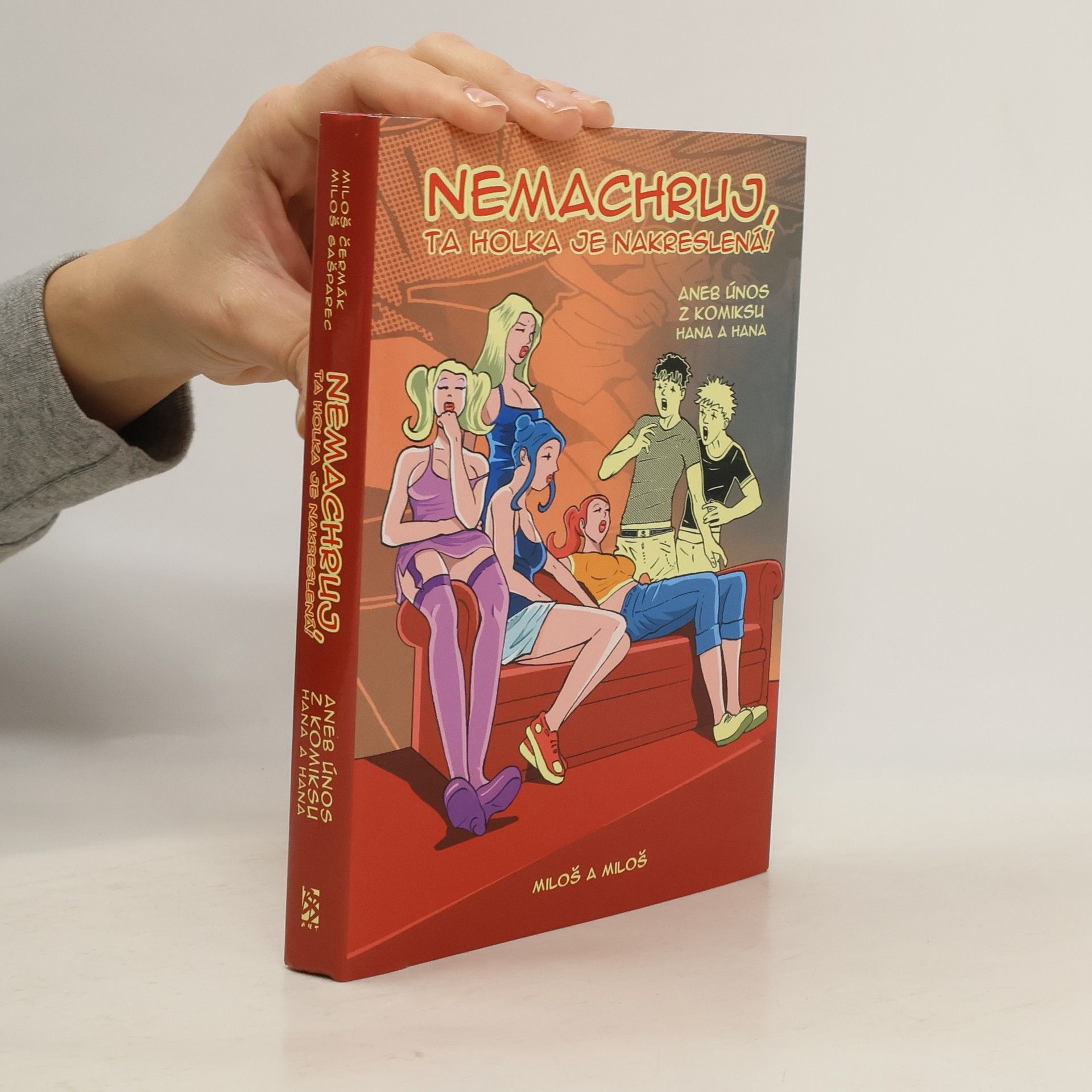 Nemachruj, ta holka je nakreslená!