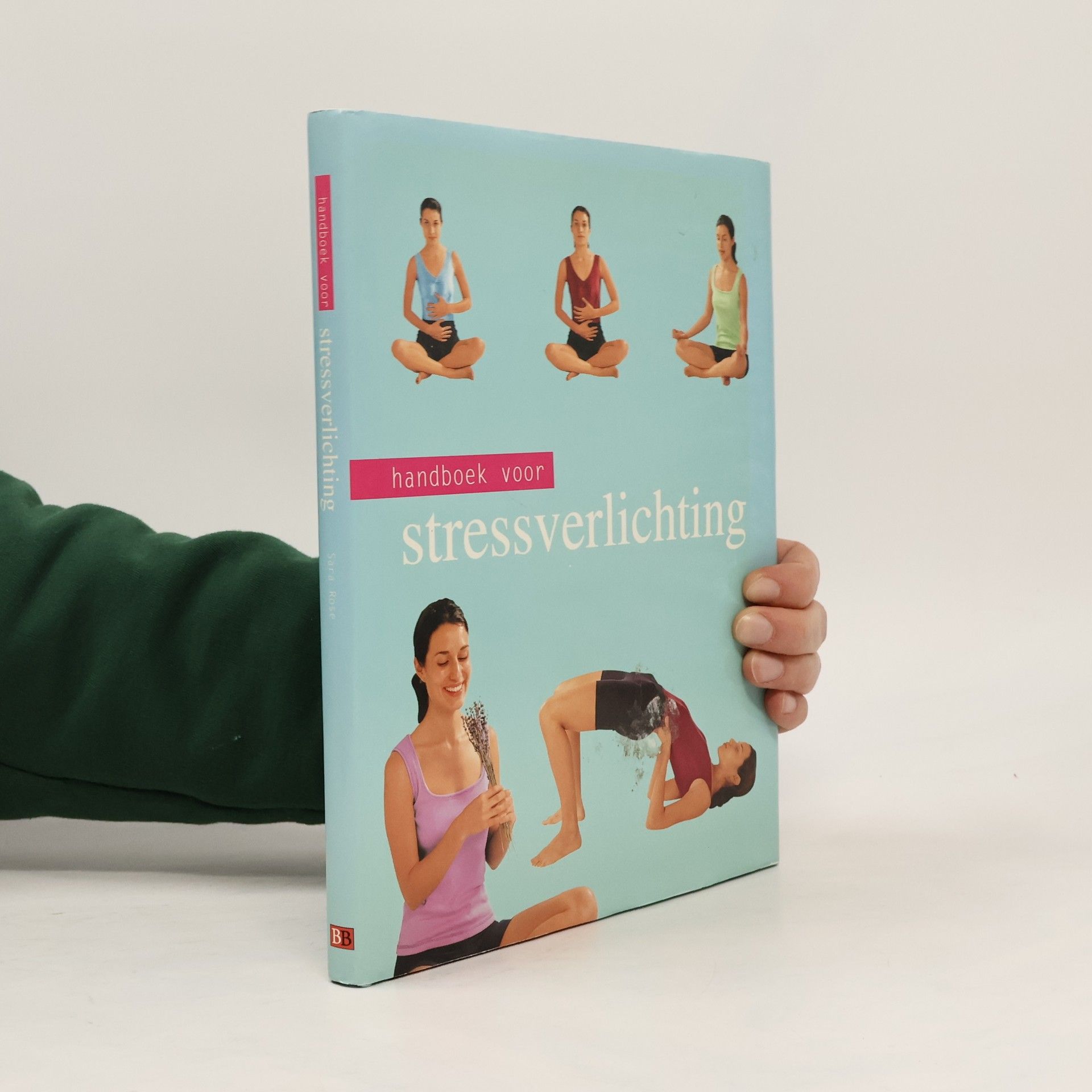 Sara Rose Handboek voor stressverlichting