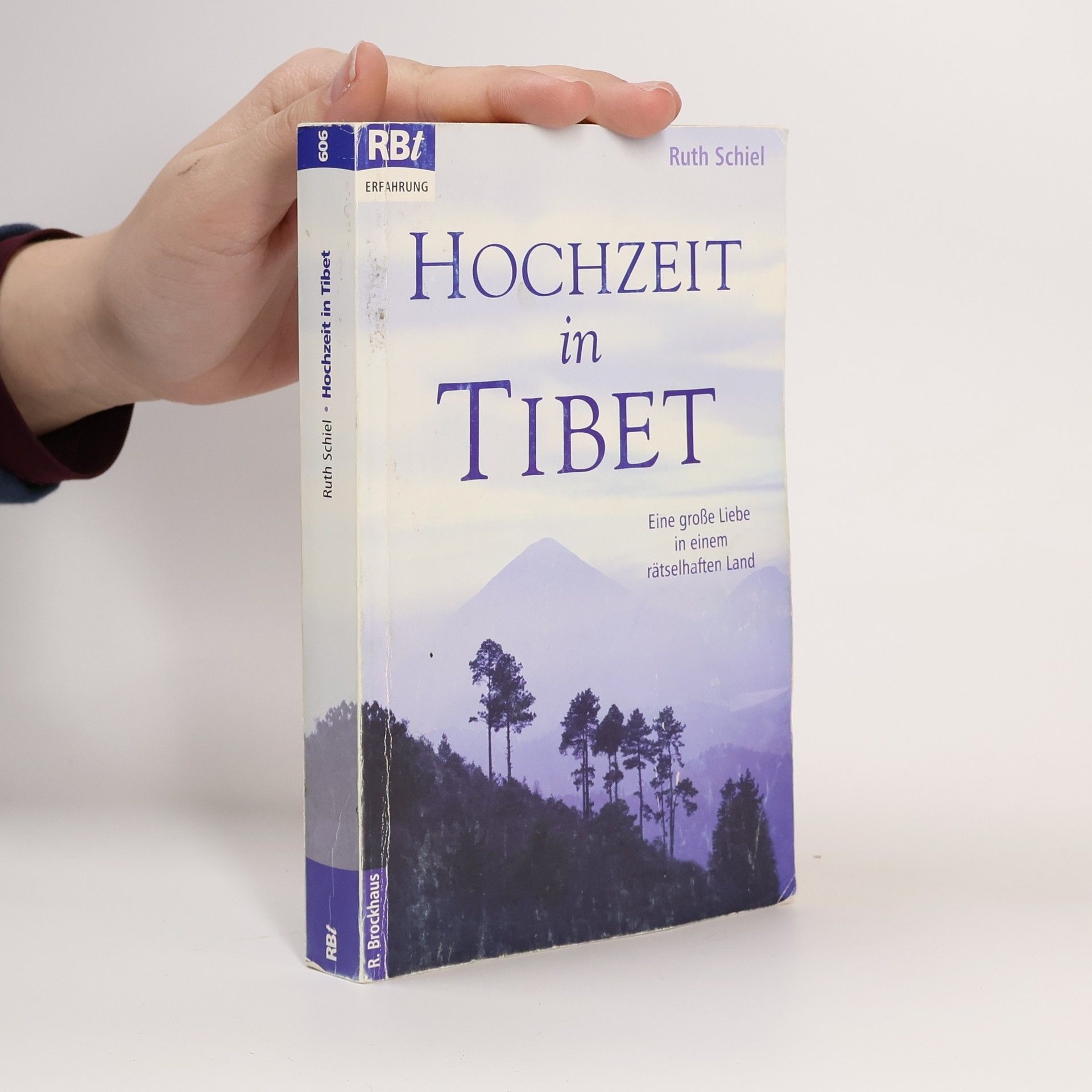 Ruth Schiel Hochzeit in Tibet. Eine große Liebe in einem rätselhaften Land.