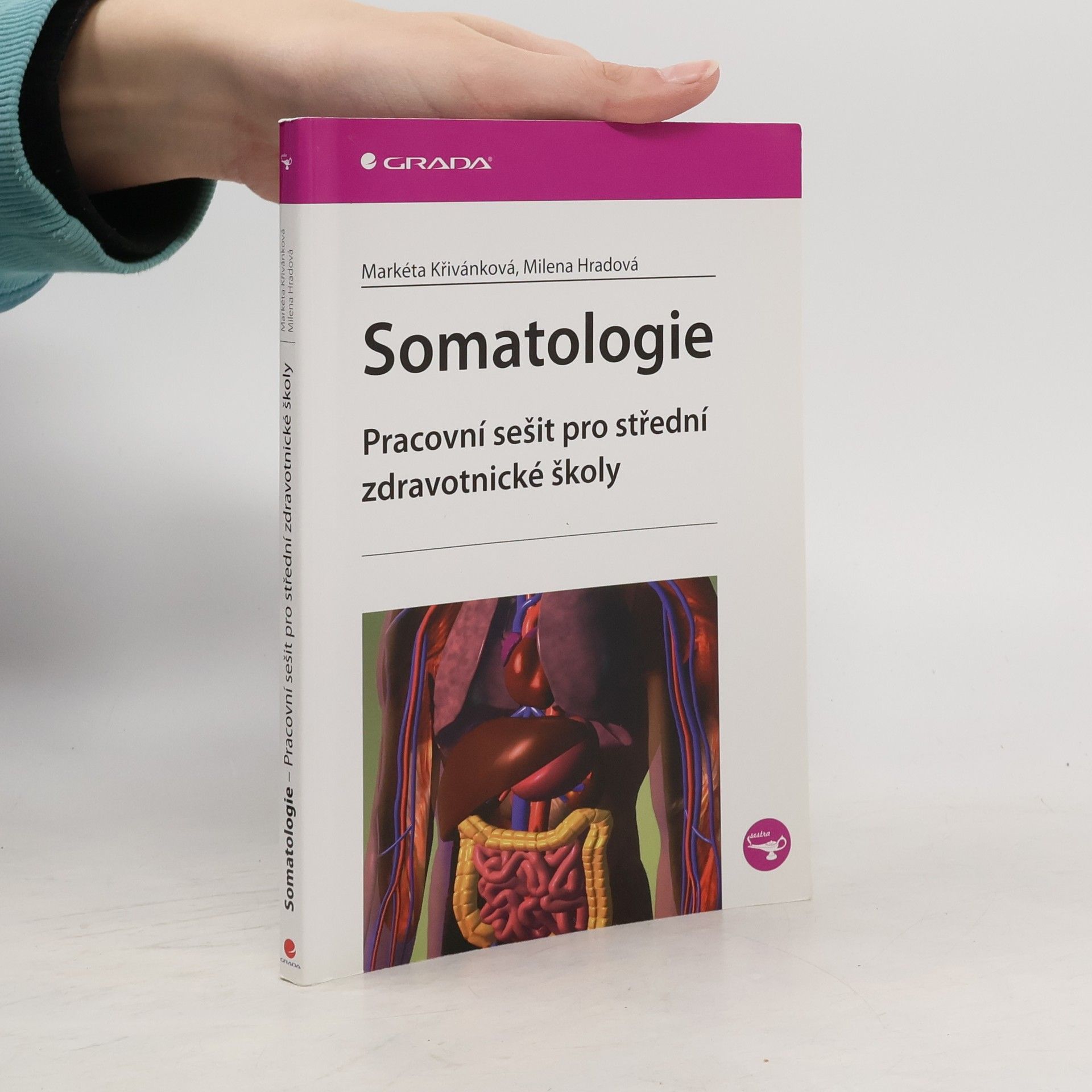 Markéta Křivánková Somatologie - Pracovní sešit pro střední zdravotnické školy