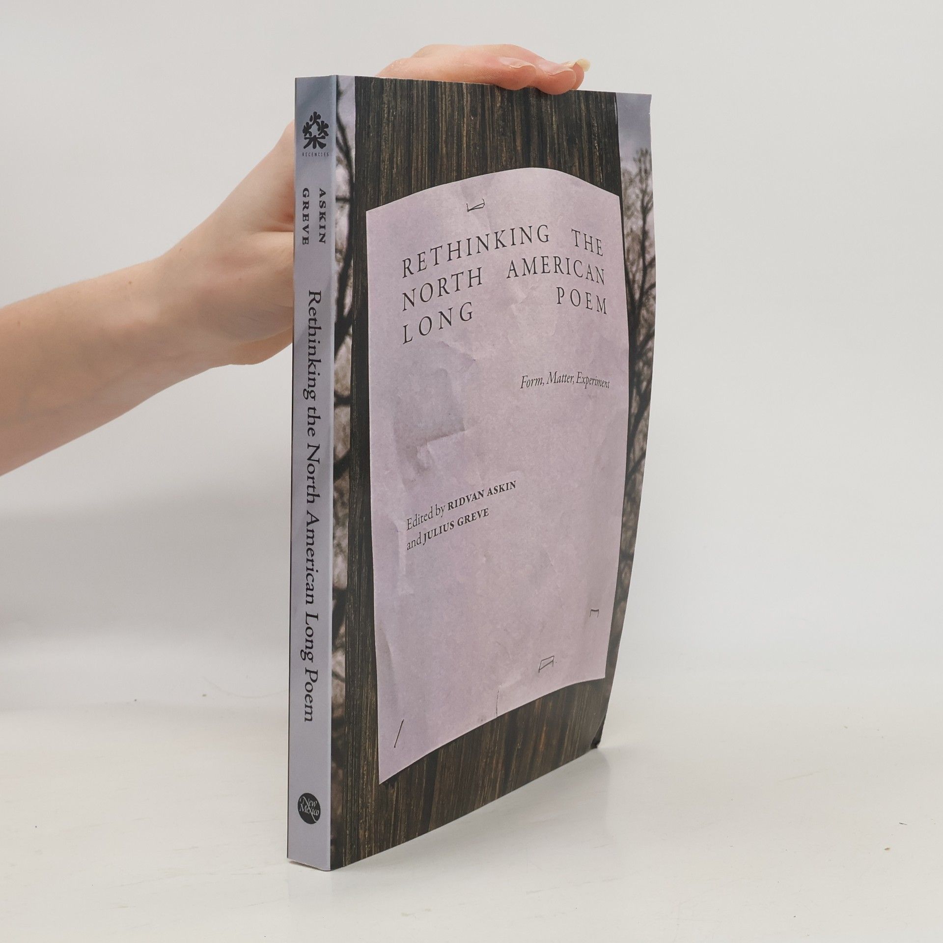 Ridvan Askin Recencies Series: Research and Recovery in Twentieth-Century American Poetics: Rethinking the North American Long Poem